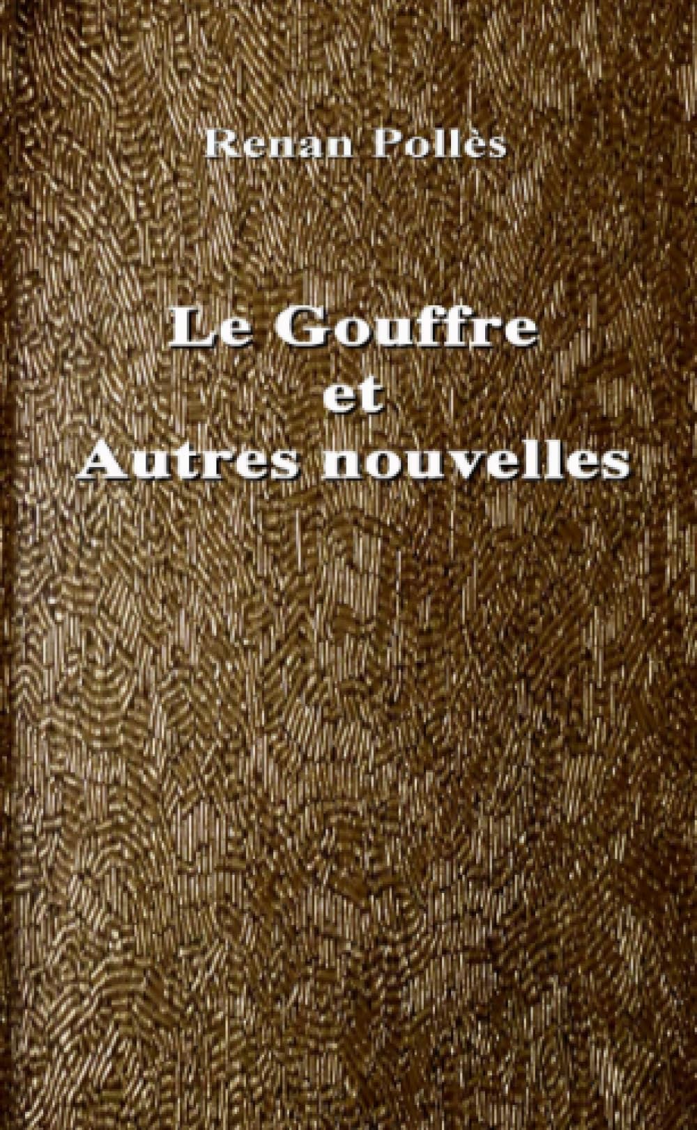 Le gouffre et autres nouvelles Contemporary literature