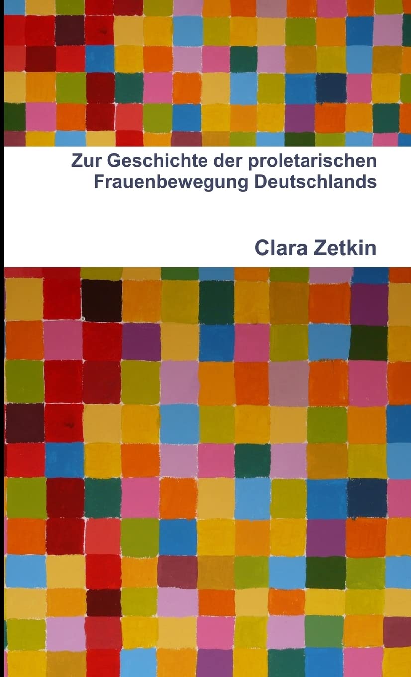 Zur Geschichte der proletarischen Frauenbewegung Deutschlands book