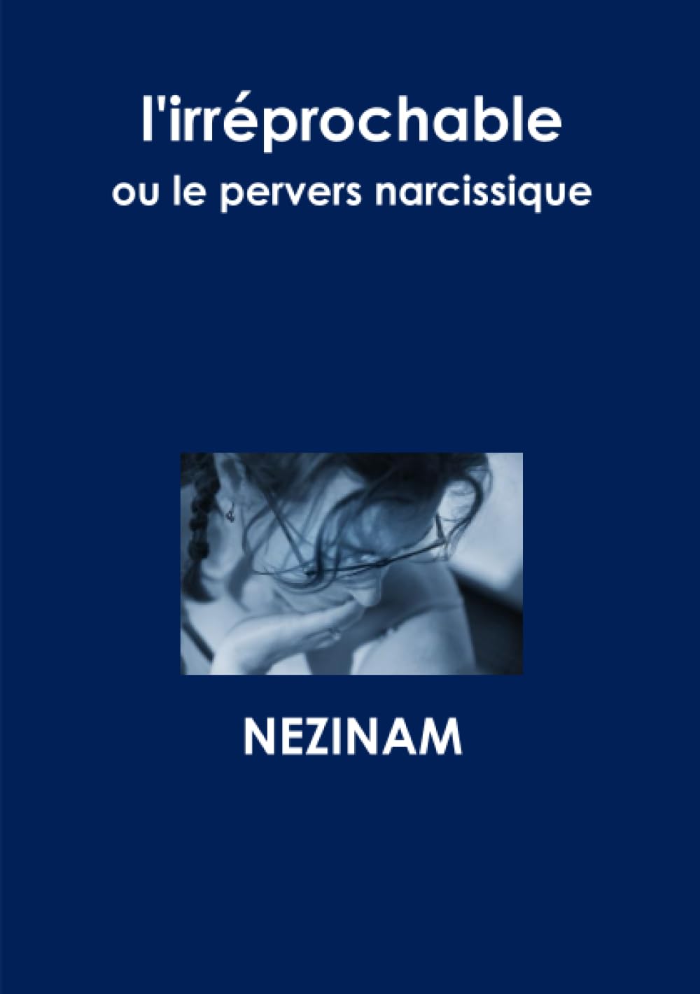 L'irréprochable ou le pervers narcissique Memories