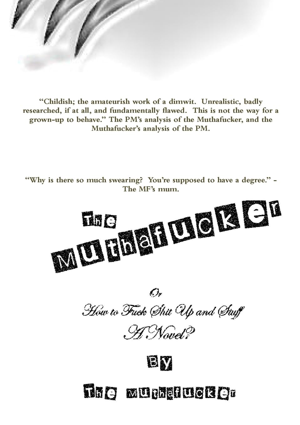 The Muthafucker - How to Fuck Shit Up and Stuff.  A Novel? Contemporary literature