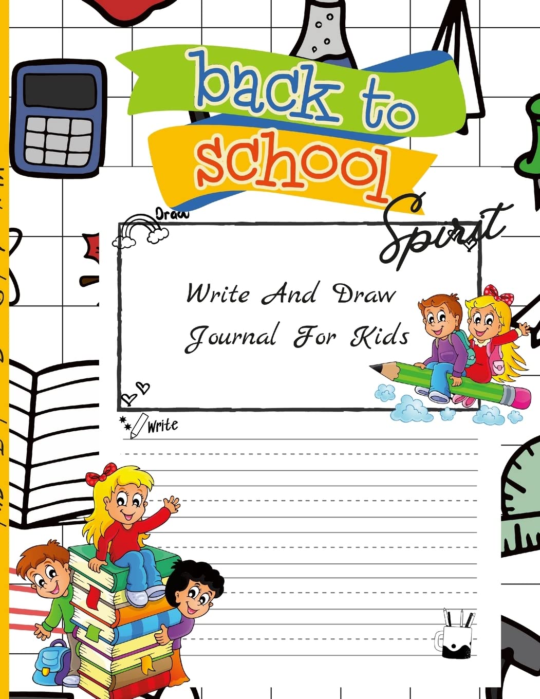 Back To School Spirit. Draw And Write Journal For Kids Study Guides