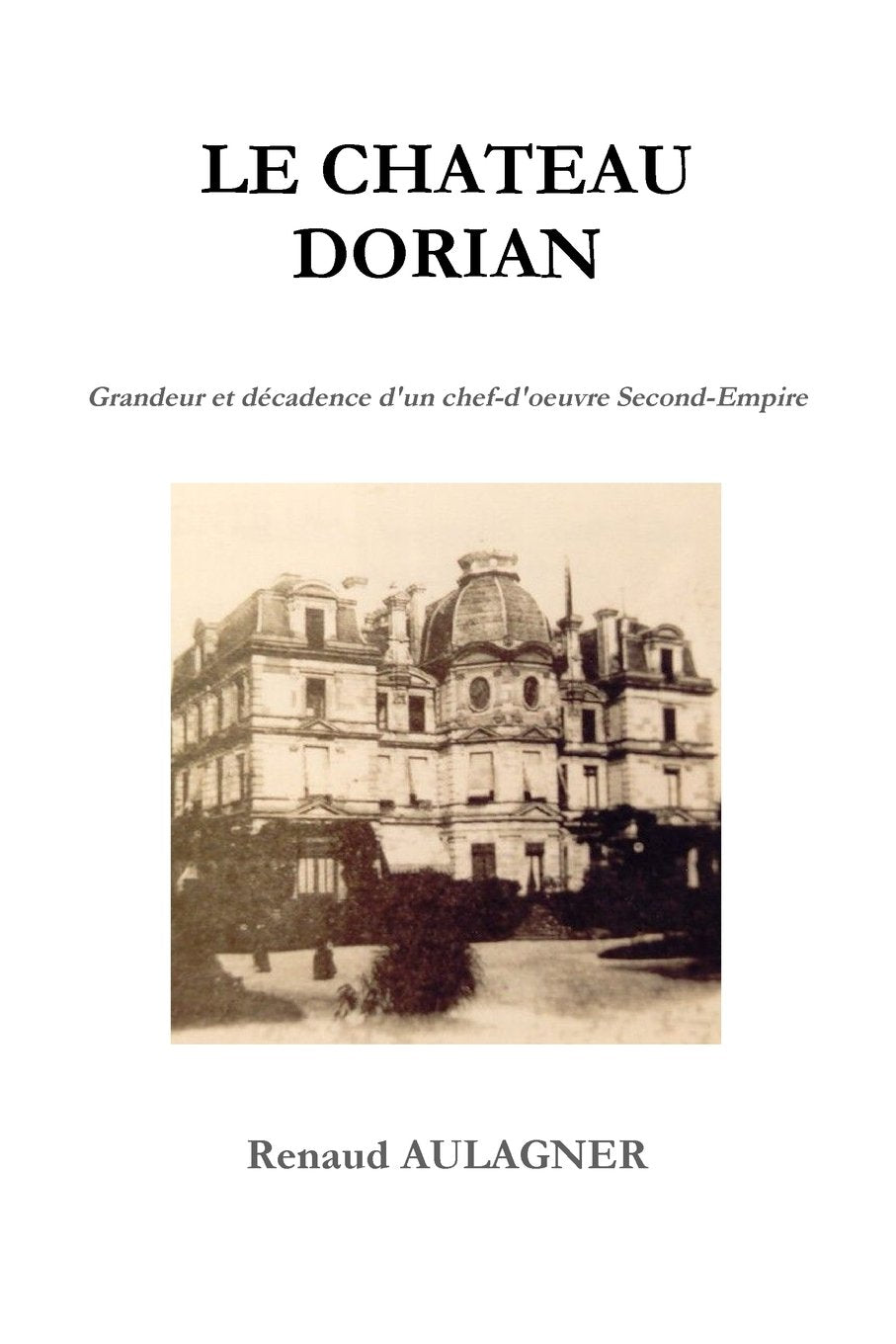 Le château Dorian, grandeur et décadence book