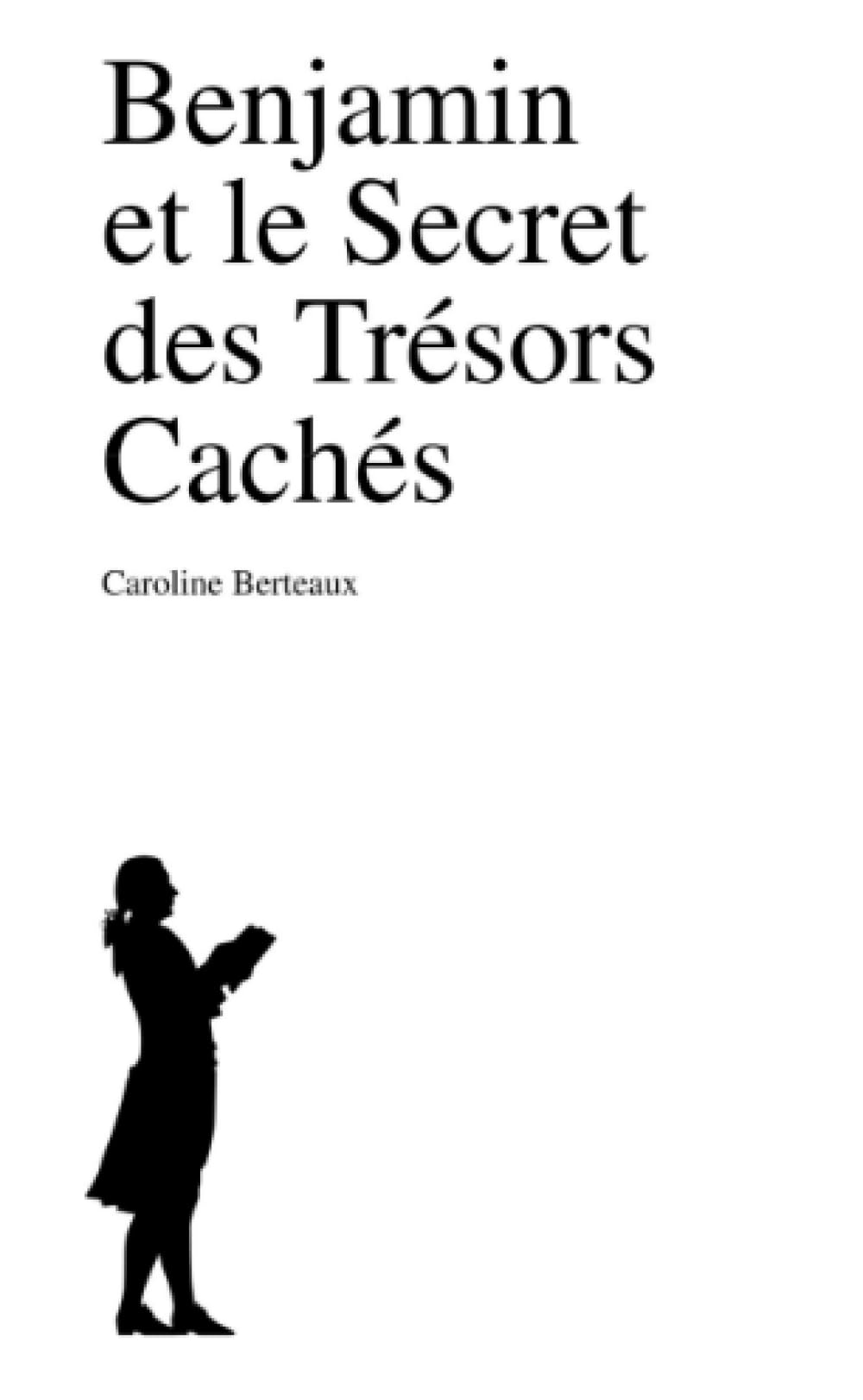 Benjamin et le secret des trésors cachés book