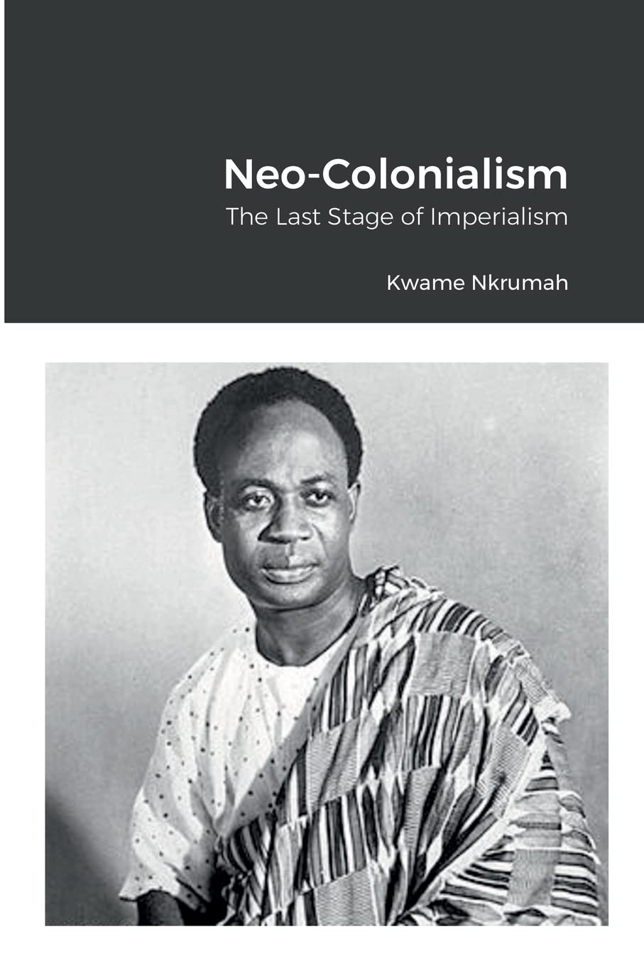Neo-Colonialism: The Last Stage of Imperialism Books