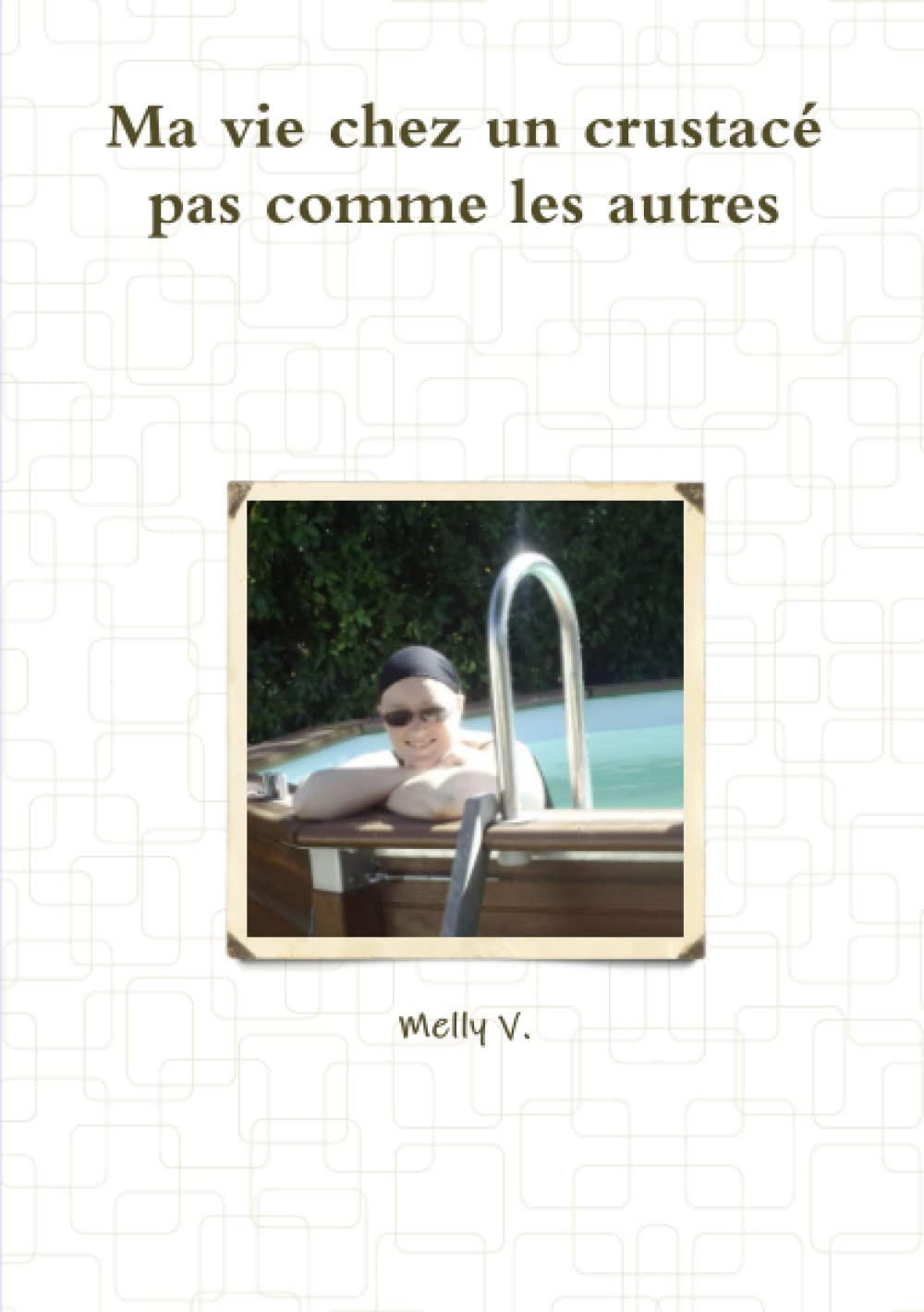 Ma vie chez un crustacé pas comme les autres book