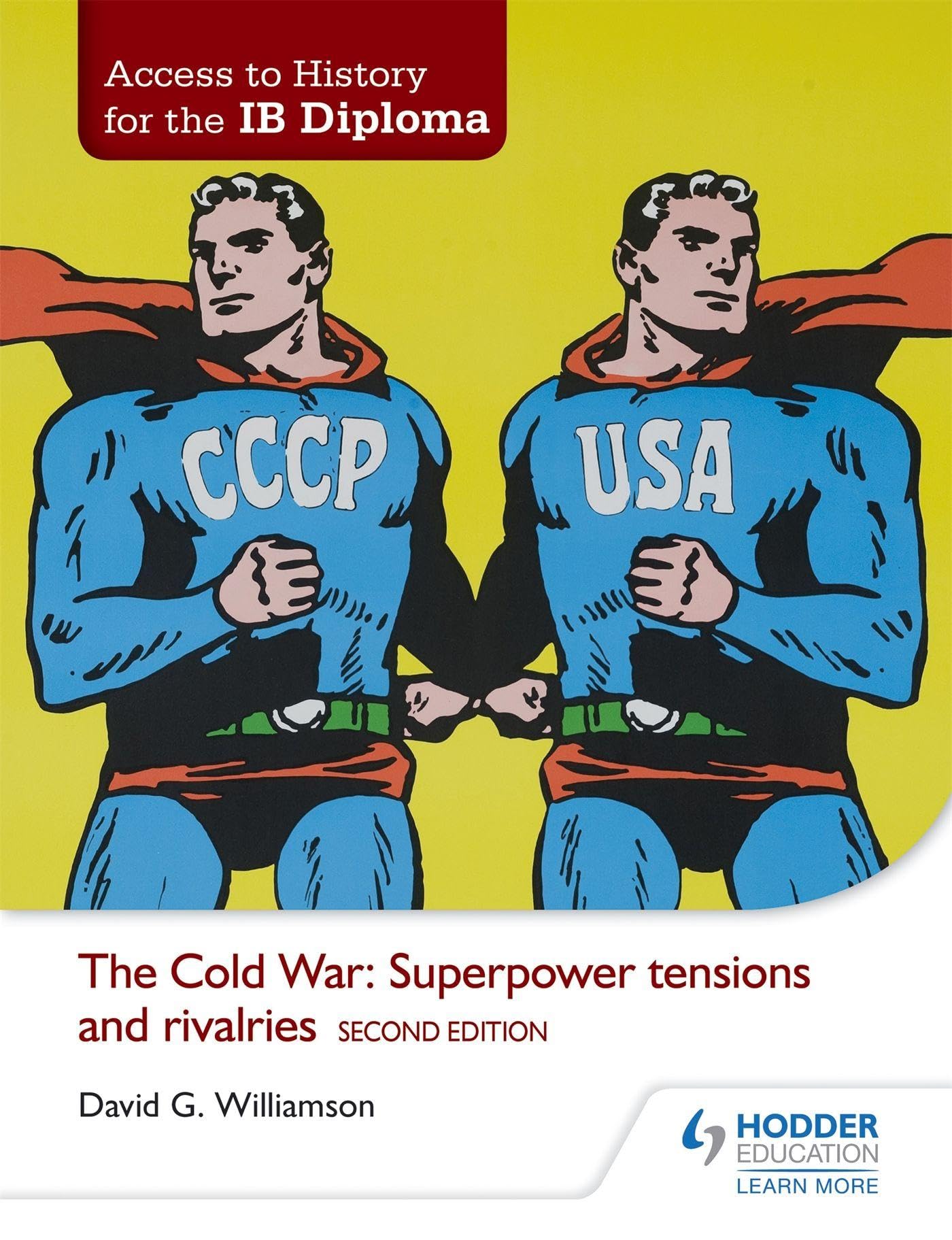Access to History for the IB Diploma: The Cold War: Superpower tensions and rivalries Second Edition Study Guides