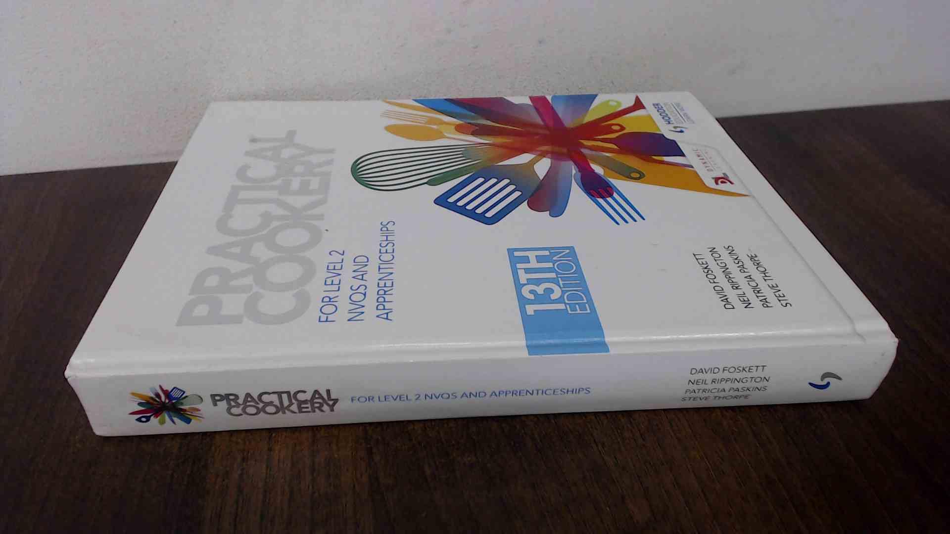Practical Cookery, 13th Edition for Level 2 NVQs and Apprenticeships (Dynamic Learning) Business, Finance & Career