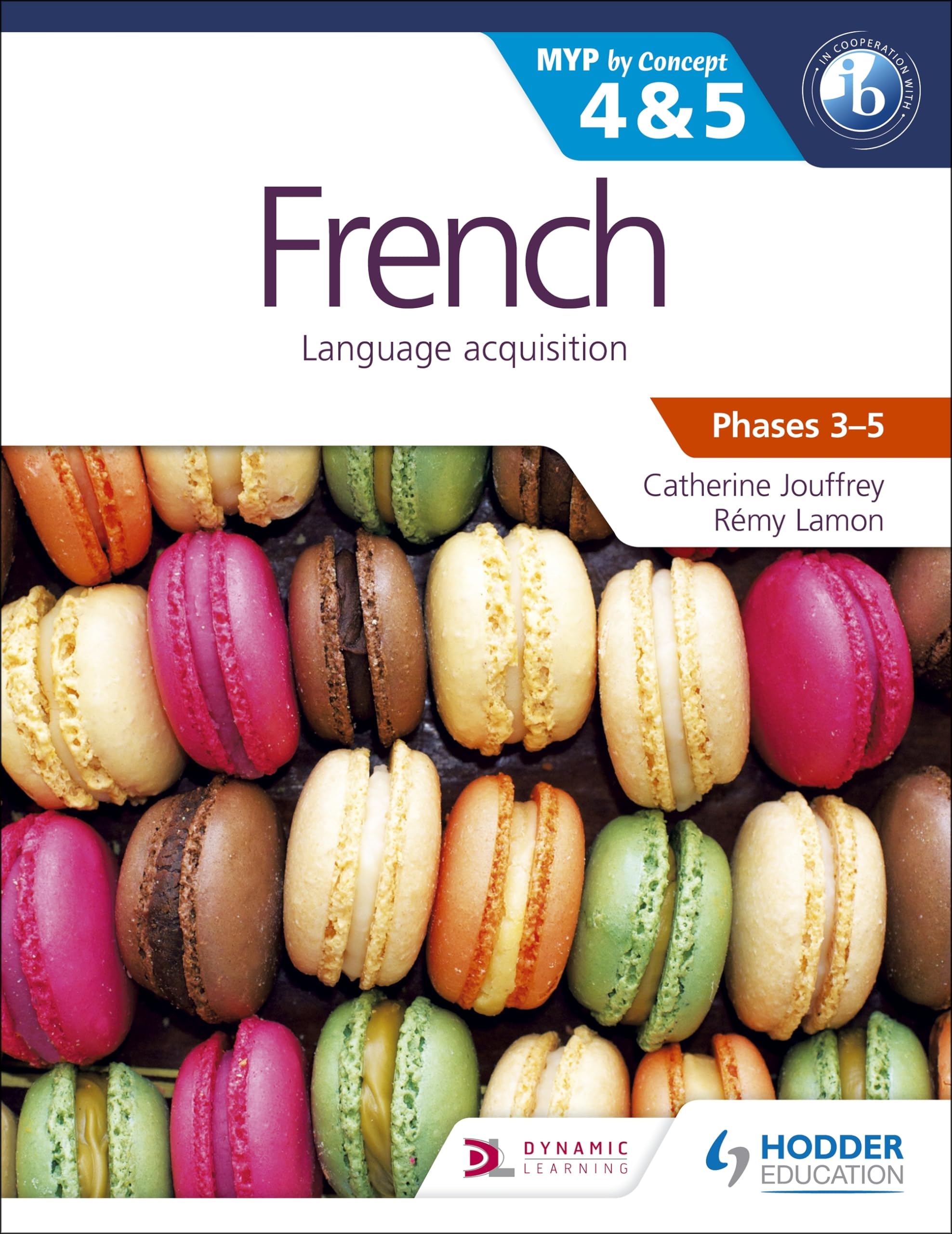 French for the IB MYP 4 & 5 (Capable–Proficient/Phases 3-4, 5-6): MYP by Concept Foreign Languages ​​& Dictionaries