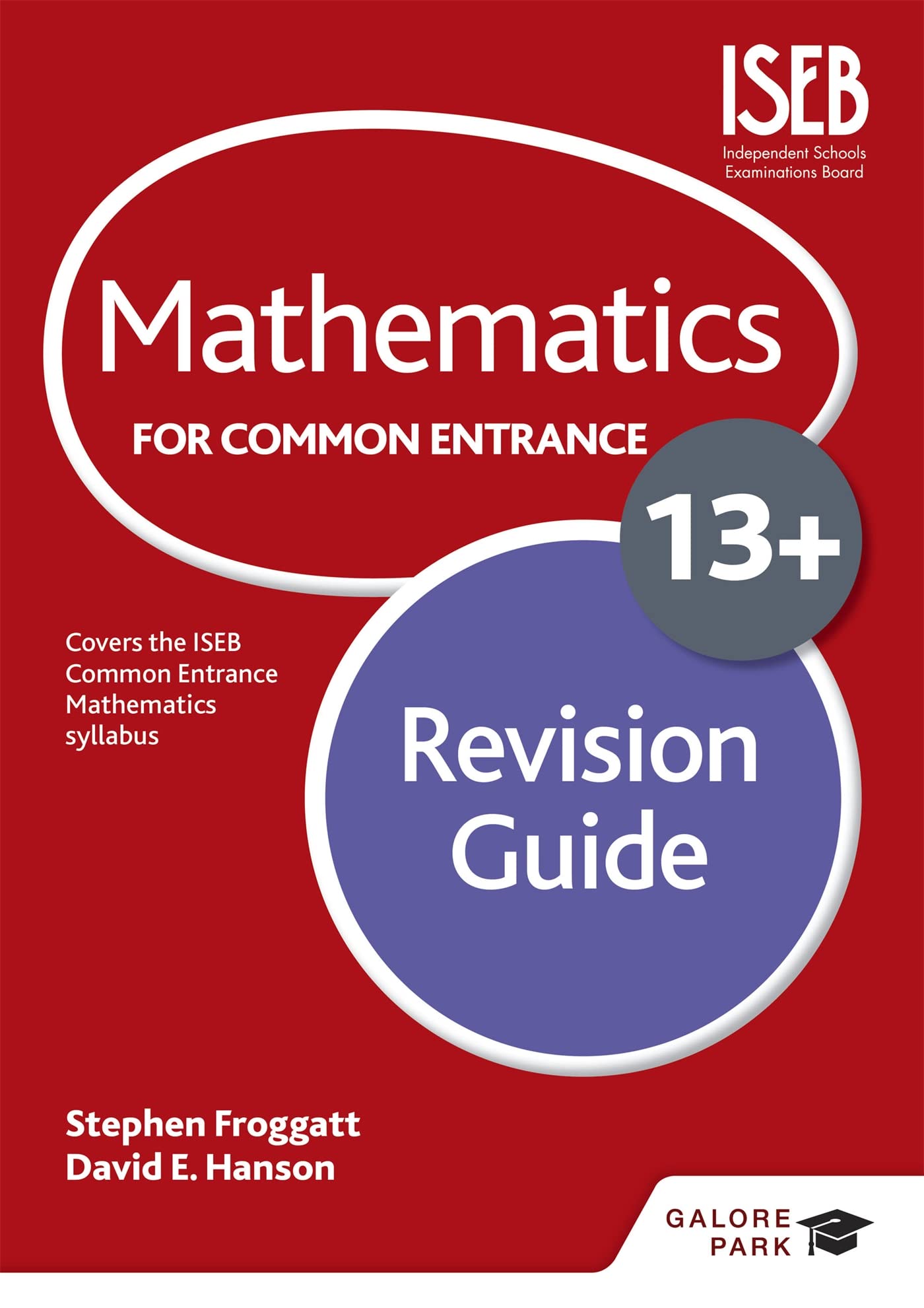 Mathematics for Common Entrance 13+ Revision Guide (for the June 2022 exams) Study Guides
