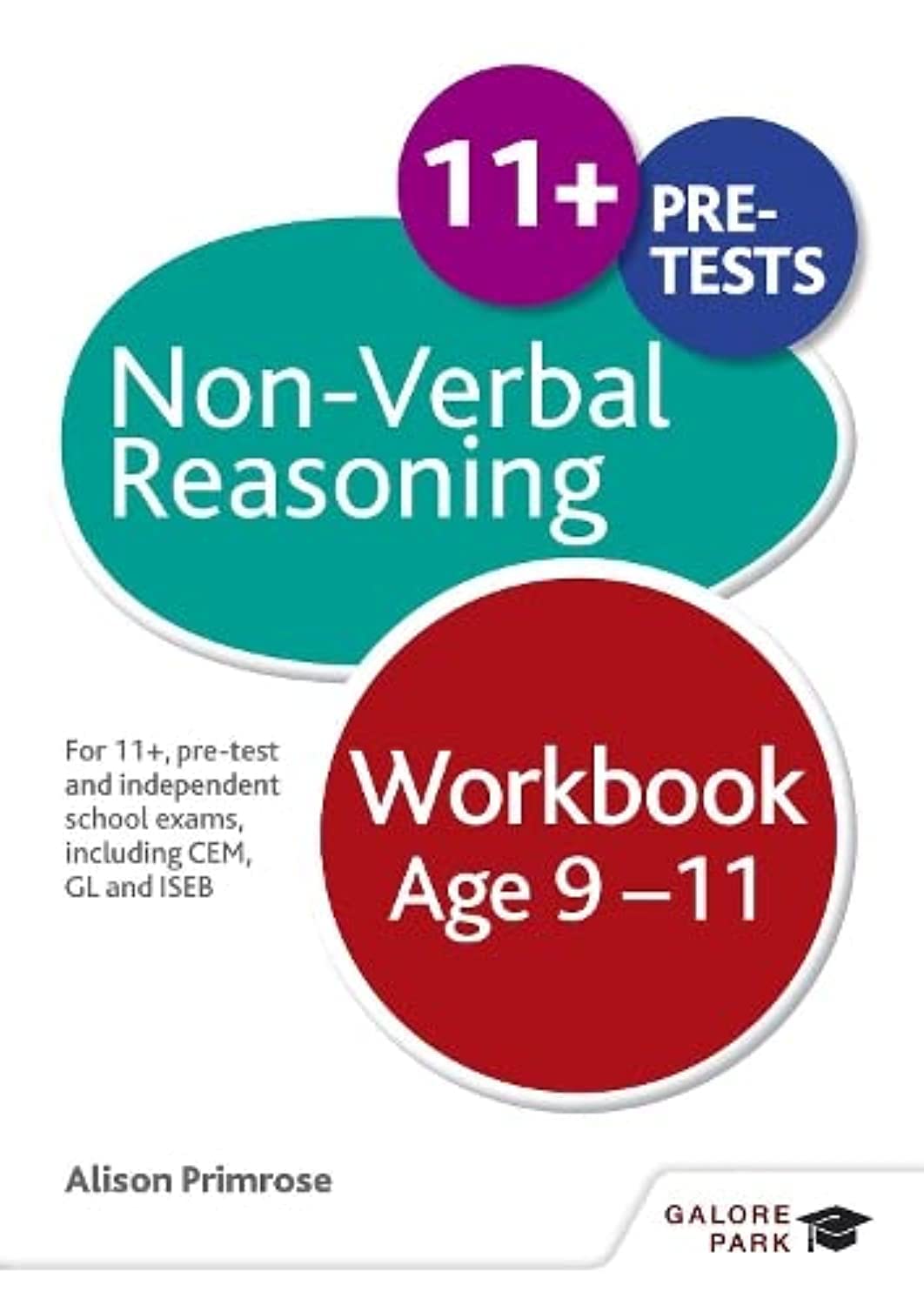 Non-Verbal Reasoning Workbook Age 9-11: For 11+, pre-test and independent school exams including CEM, GL and ISEB book