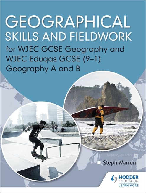 Geographical Skills and Fieldwork for WJEC GCSE Geography and WJEC Eduqas GCSE (9–1) Geography A and B Books