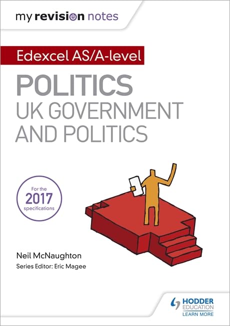 My Revision Notes: Edexcel AS/A-level Politics: UK Government and Politics book