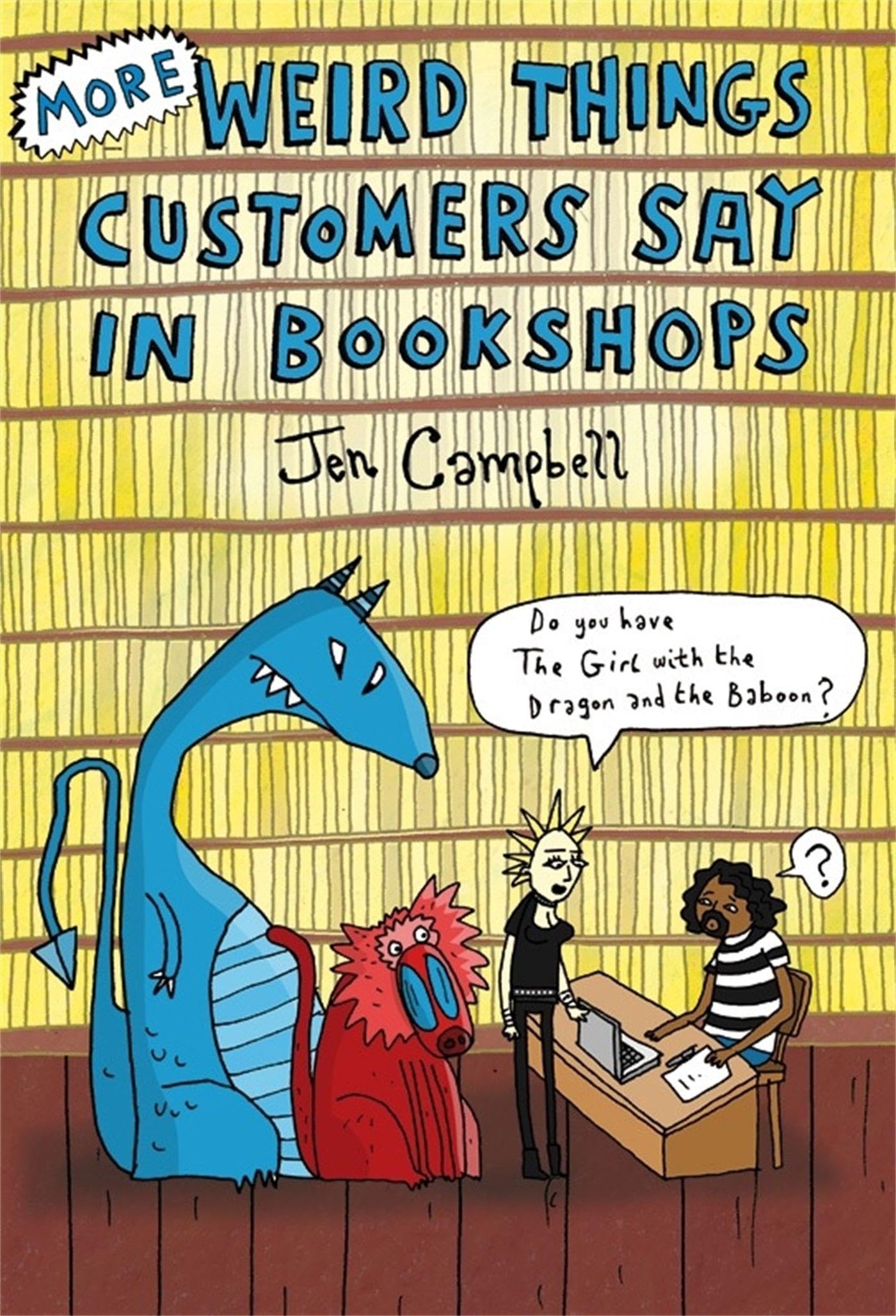 More Weird Things Customers Say in Bookshops Contemporary literature