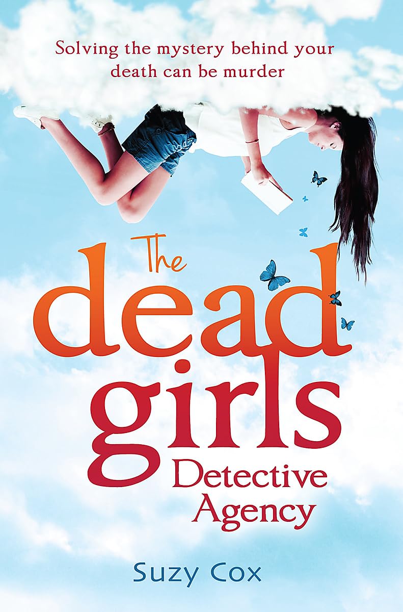The Dead Girls Detective Agency: Solving the mystery beghind your death can be murder Fiction