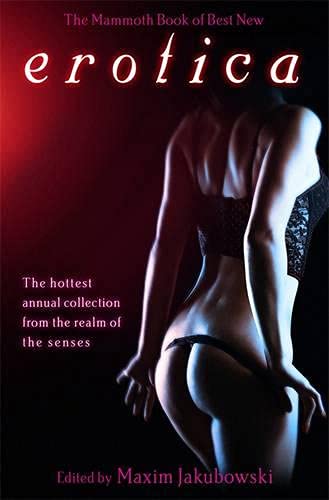 The Mammoth Book of Best New Erotica: v. 7 (Mammoth Books) Books