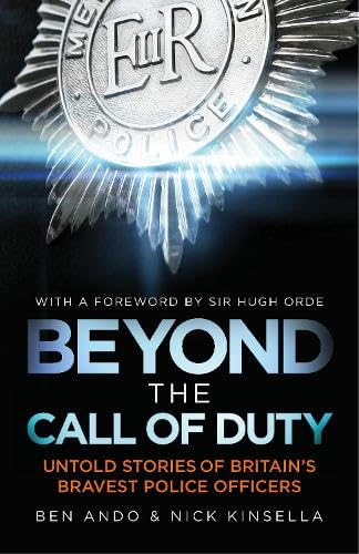 Beyond The Call Of Duty: Untold Stories of Britain's Bravest Police Officers Books