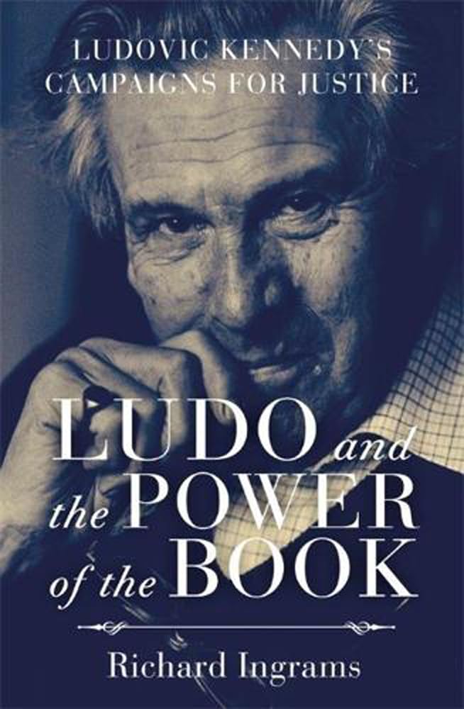 Ludo and the Power of the Book: Ludovic Kennedy's Campaigns for Justice Memories