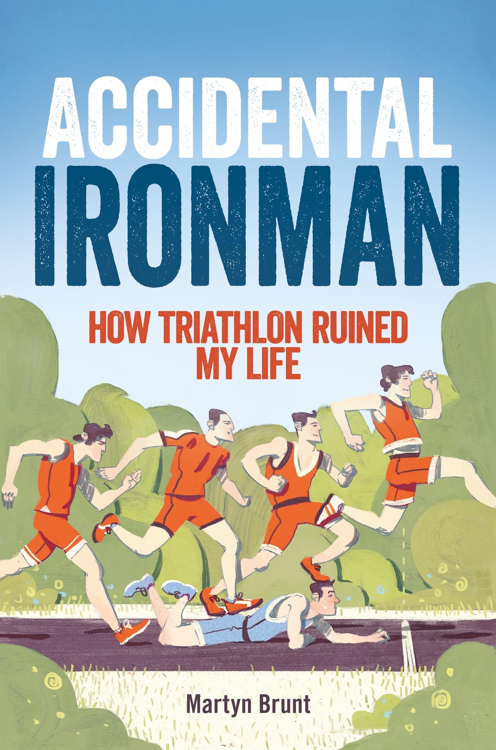 Accidental Ironman: How Triathlon Ruined My Life Sports