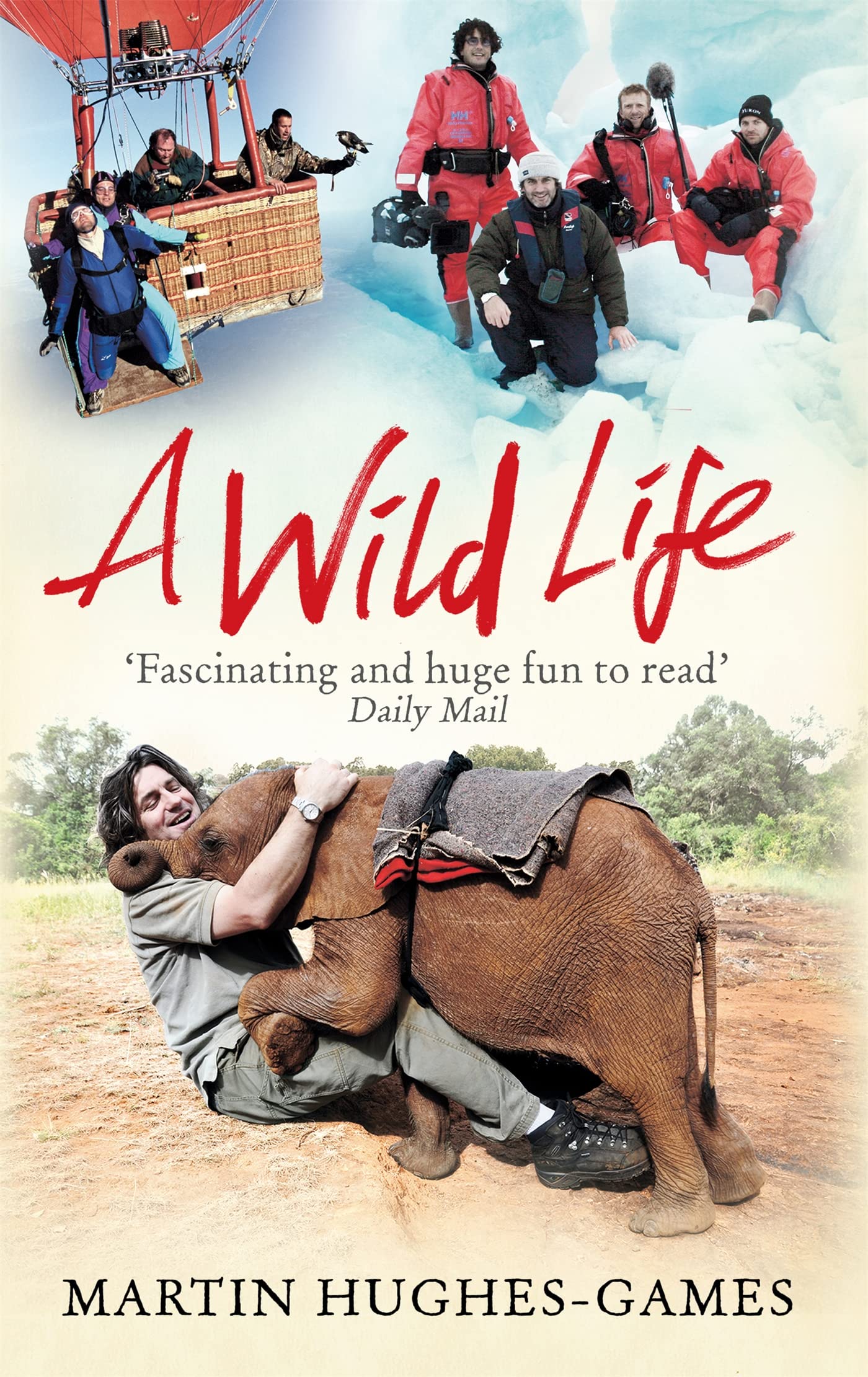 A Wild Life: My Adventures Around the World Filming Wildlife Social Sciences