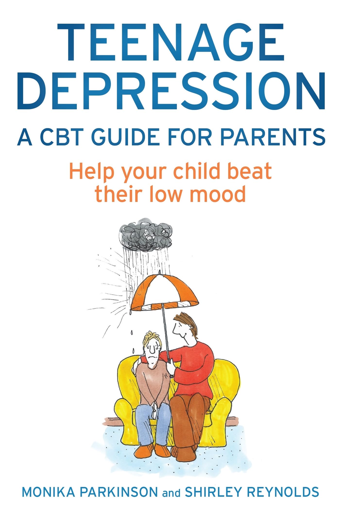 Teenage Depression - A CBT Guide for Parents Medicine