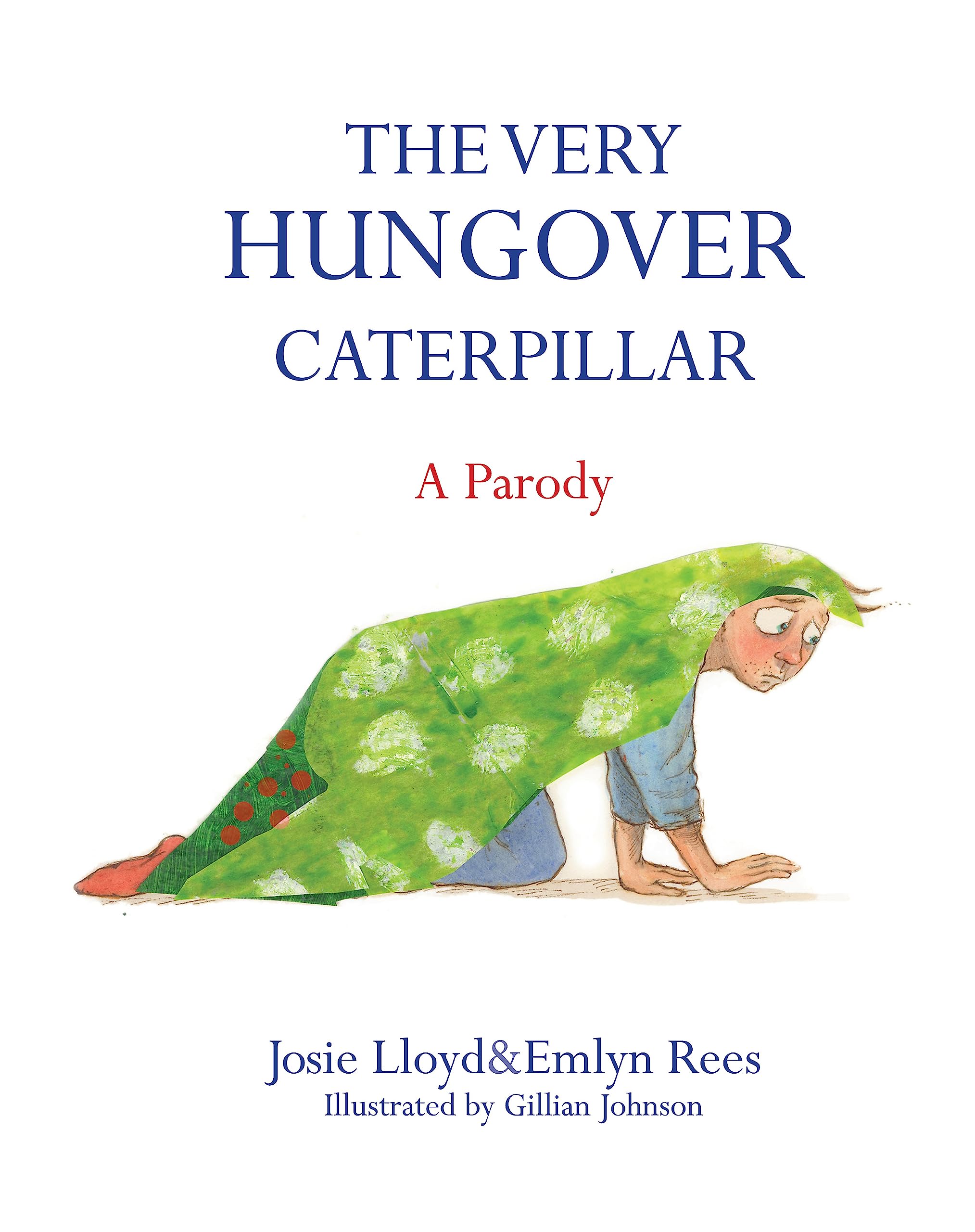 The Very Hungover Caterpillar Humour & Satire