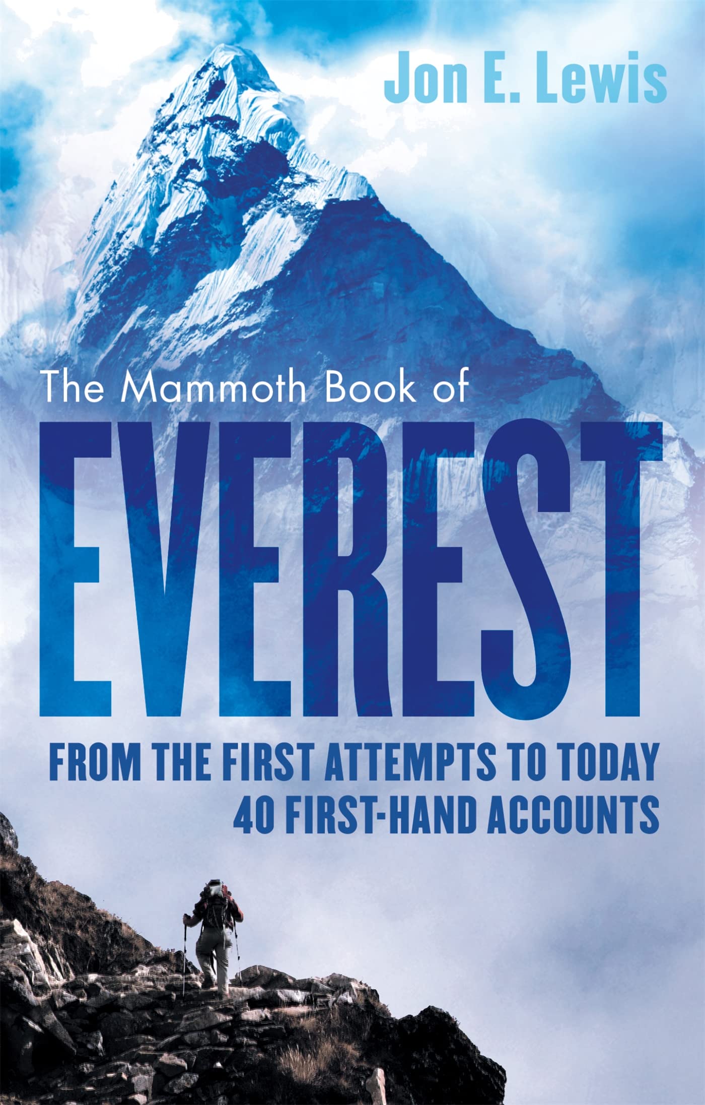 The Mammoth Book Of Everest: From the first attempts to today, 40 first-hand accounts book