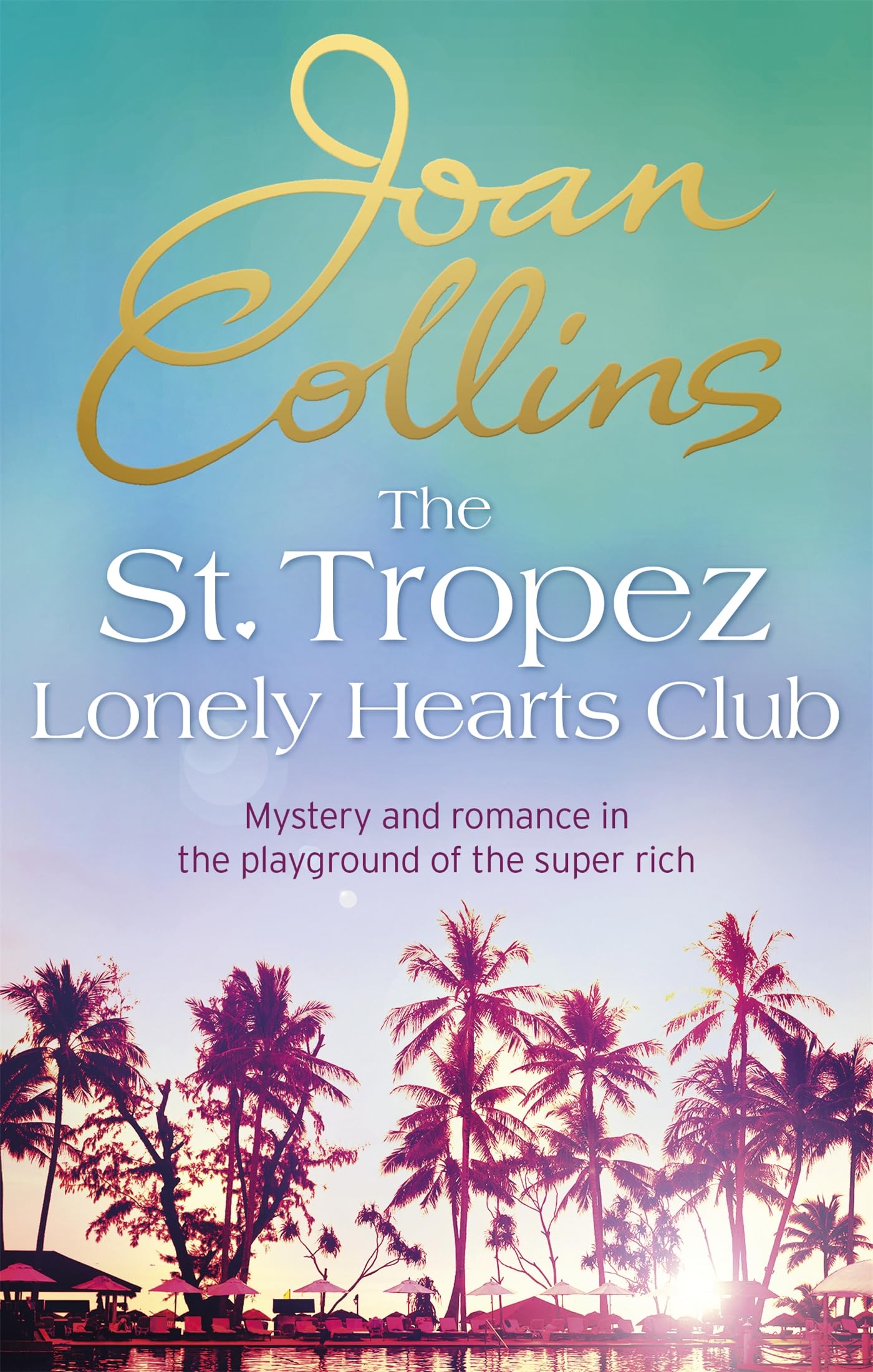 Collins, J: The St. Tropez Lonely Hearts Club Contemporary literature
