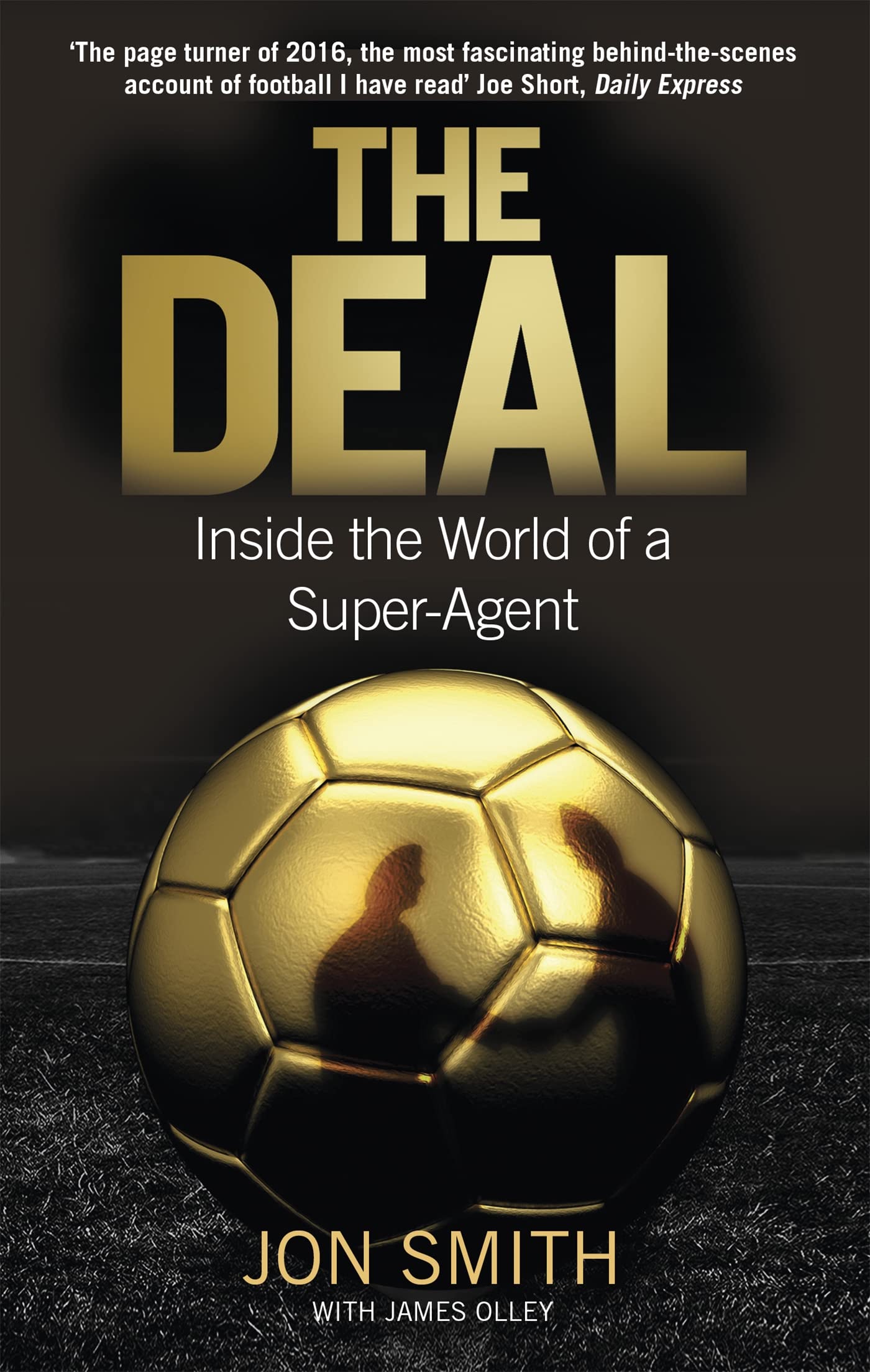The Deal: Inside the World of a Super-Agent Sports