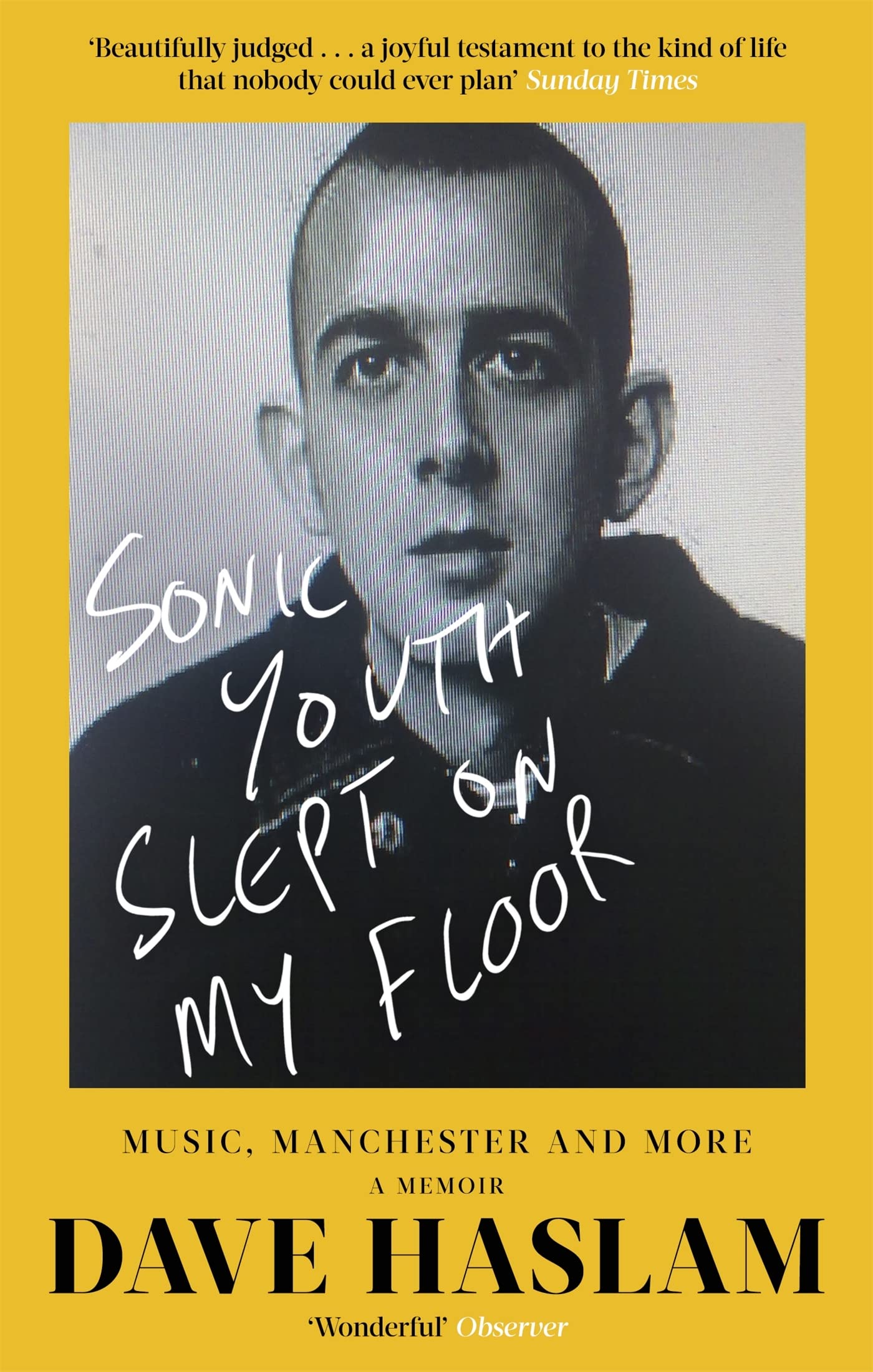 Sonic Youth Slept On My Floor: Music, Manchester, and More: A Memoir Pop culture