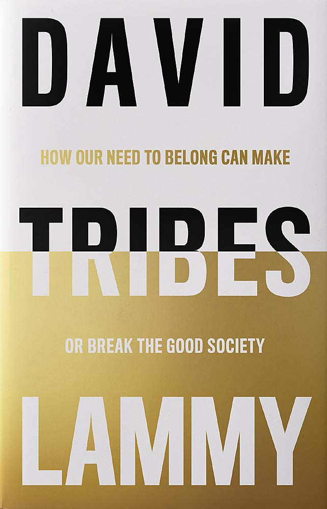 Tribes: How Our Need to Belong Can Make or Break Society Books