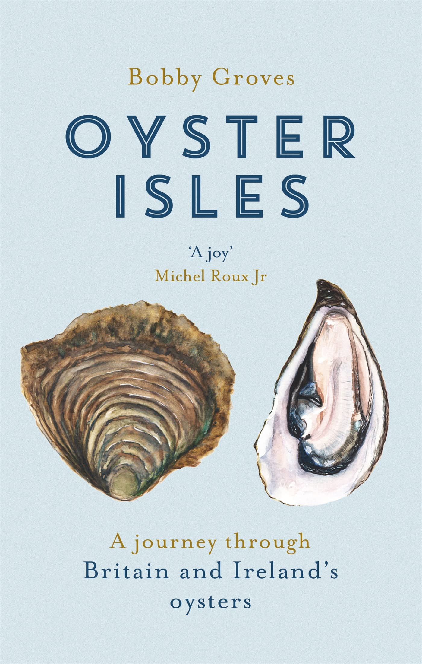 Oyster Isles: A Journey Through Britain and Ireland's Oysters Books