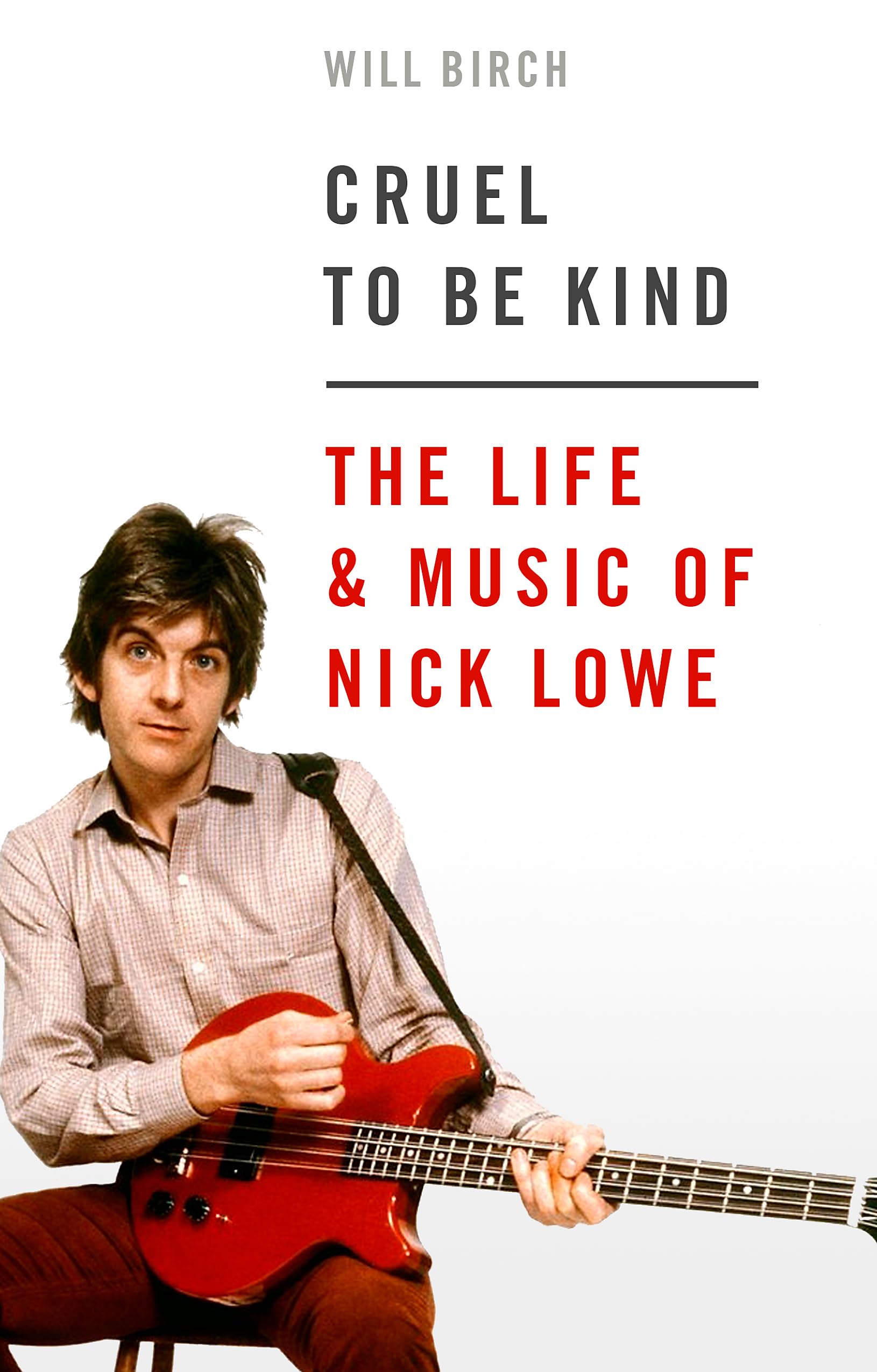 Cruel To Be Kind: The Life and Music of Nick Lowe Pop culture