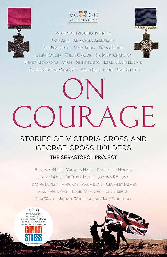 On Courage: Stories of Victoria Cross and George Cross Holders Social Sciences