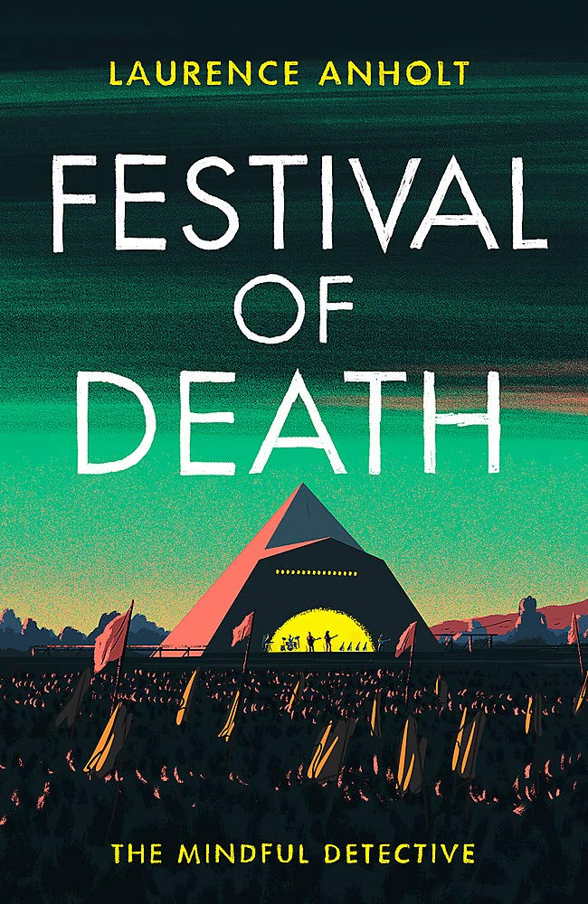 Festival of Death: A thrilling murder mystery set among the roaring crowds of Glastonbury festival (The Mindful Detective) Contemporary literature Books