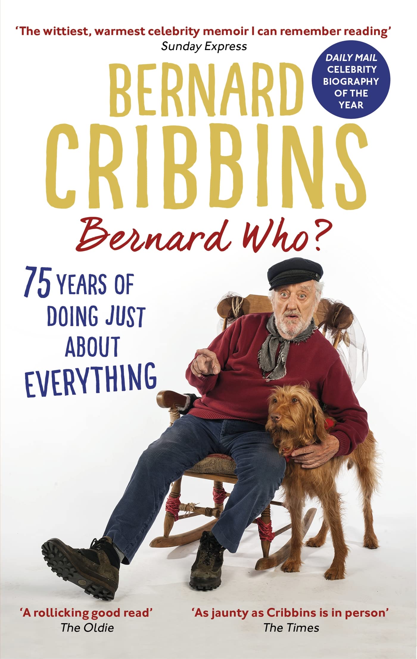 Bernard Who?: 75 Years of Doing Just About Everything book