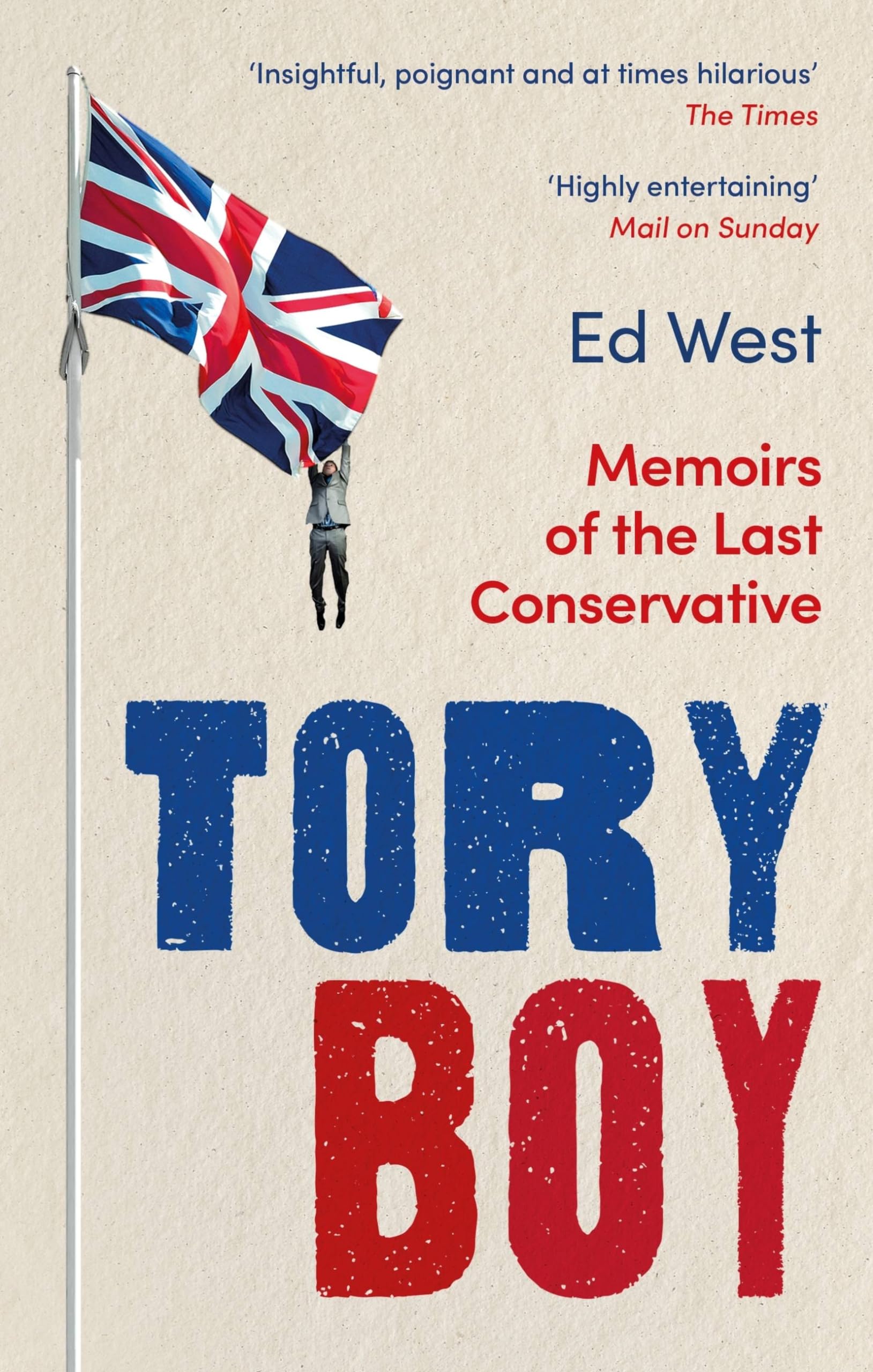 Tory Boy: Memoirs of the Last Conservative Social Sciences