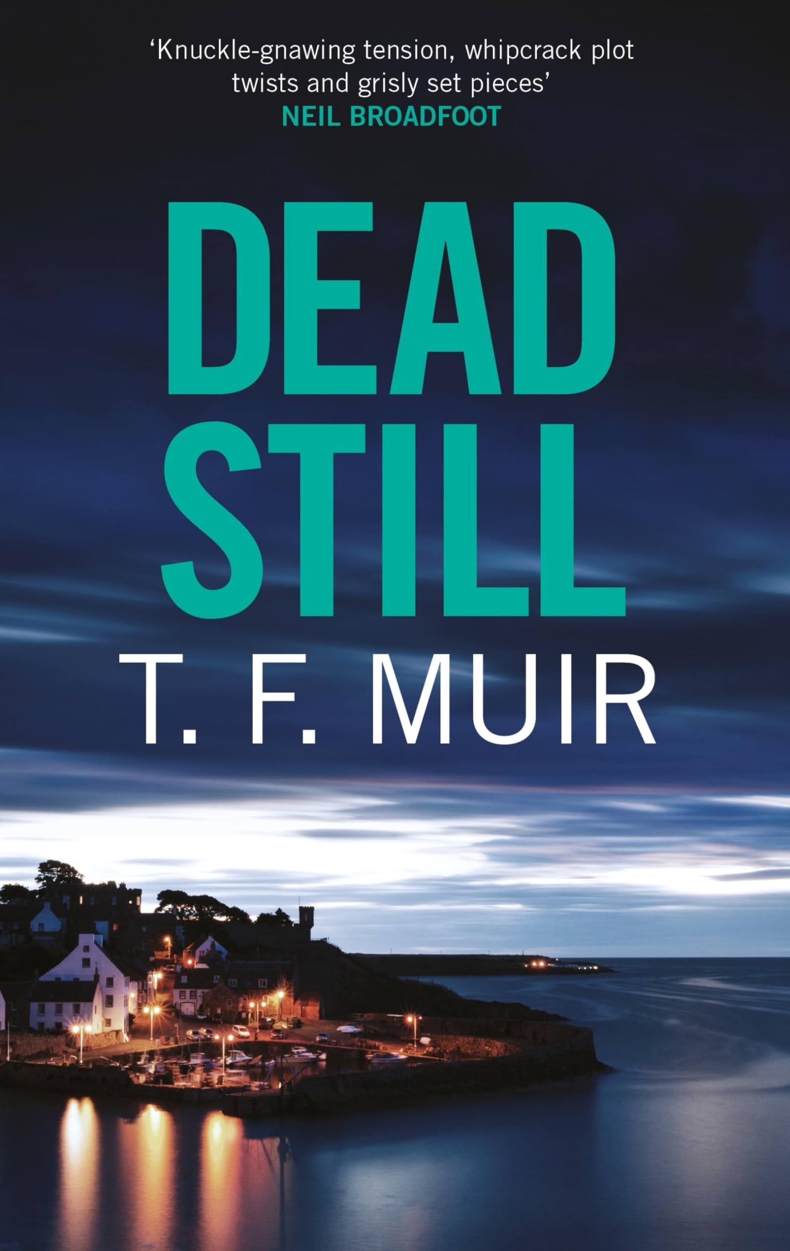 Dead Still: A compelling, page-turning Scottish crime thriller (DCI Andy Gilchrist) Action & Adventure