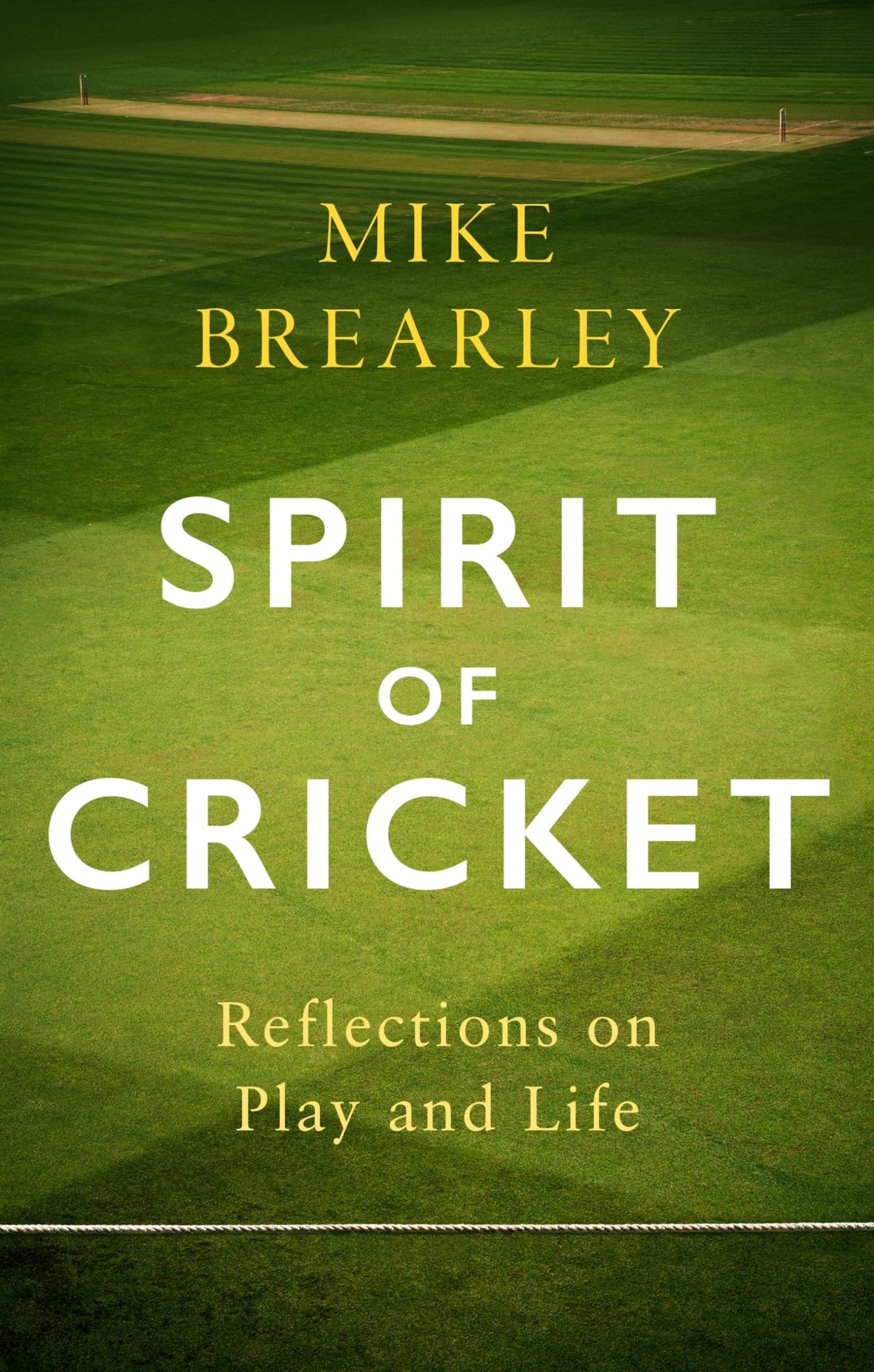 Spirit of Cricket: Reflections on Play and Life Philosophy