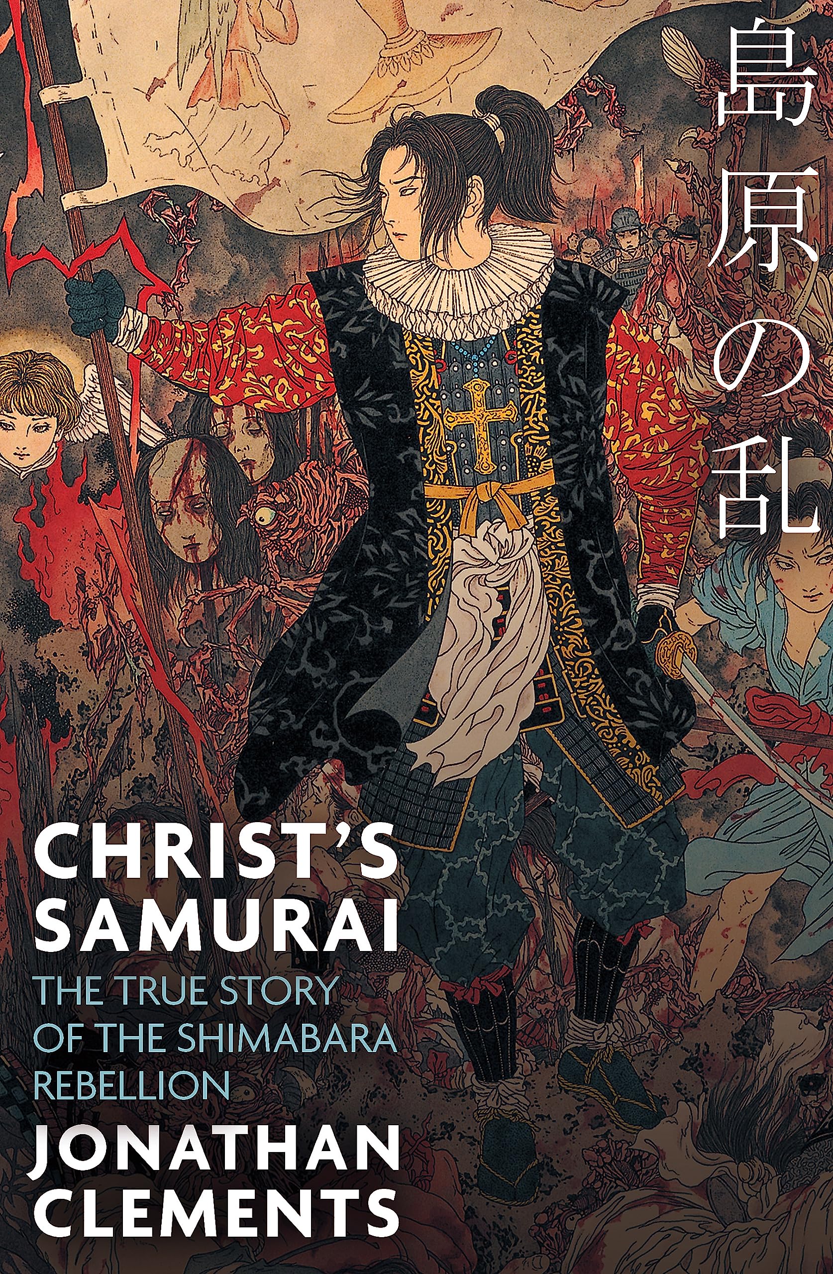Christ's Samurai: The True Story of the Shimabara Rebellion Social Sciences