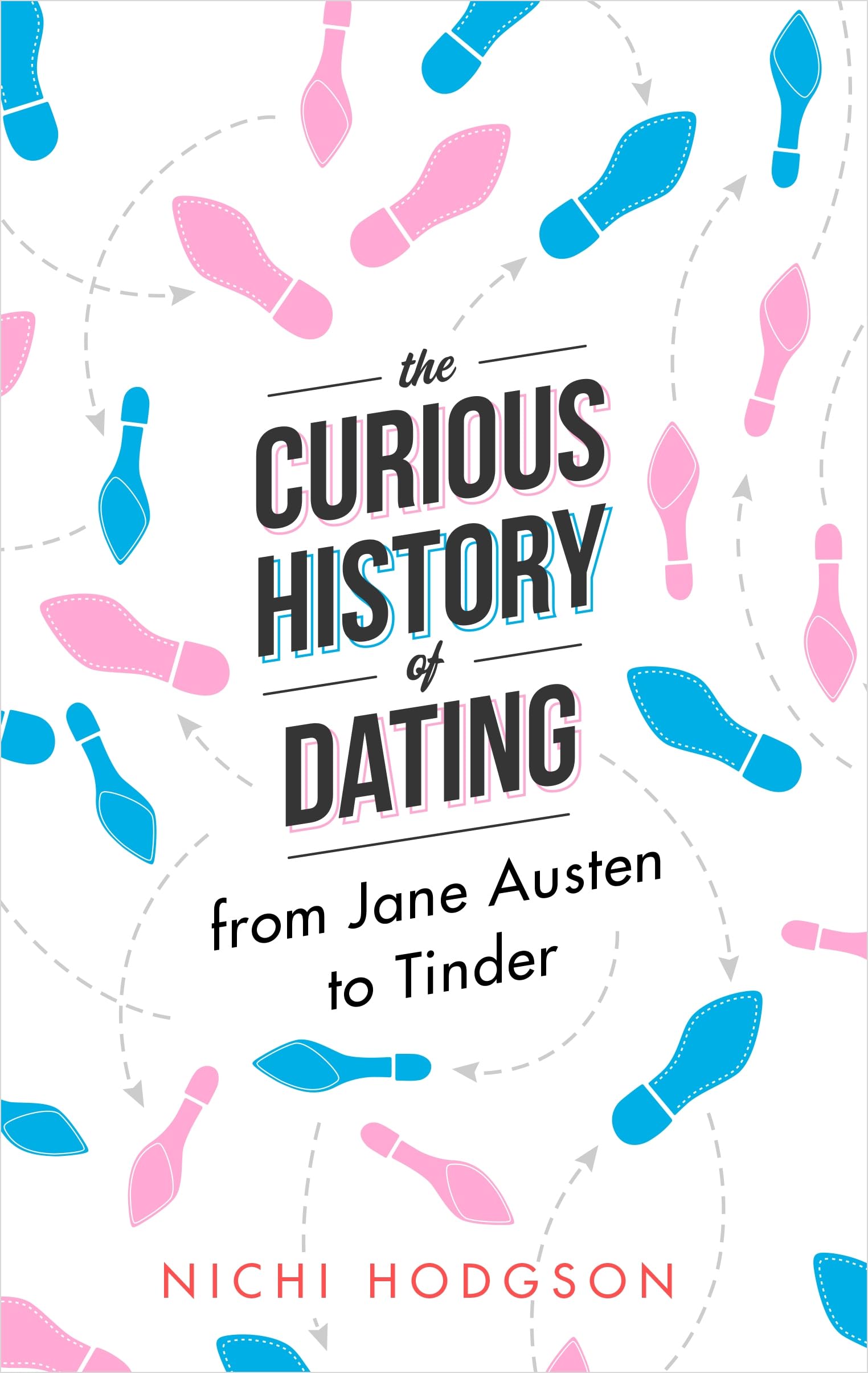 The Curious History of Dating: From Jane Austen to Tinder Contemporary literature