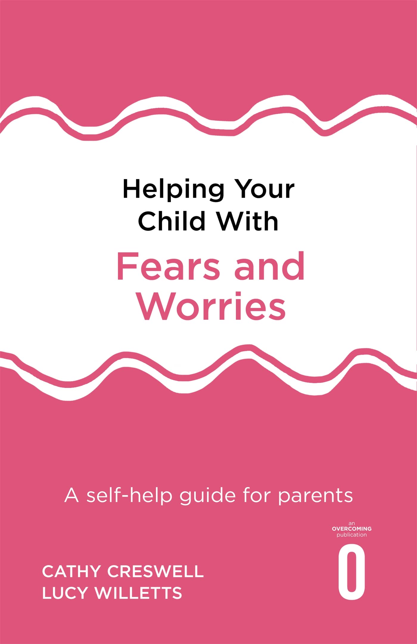 Helping Your Child with Fears and Worries 2nd Edition Medicine