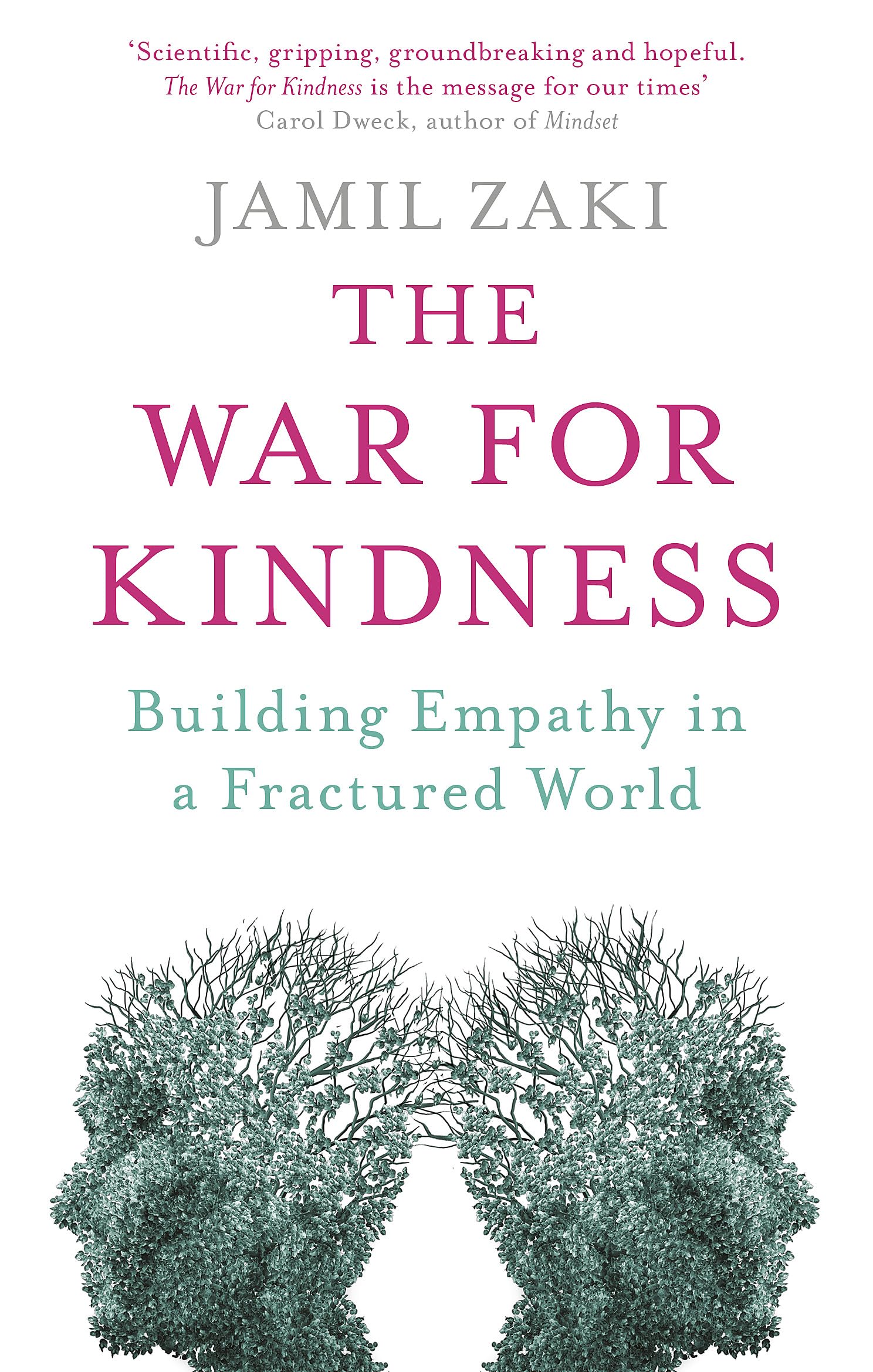 The War for Kindness: Building Empathy in a Fractured World Medicine