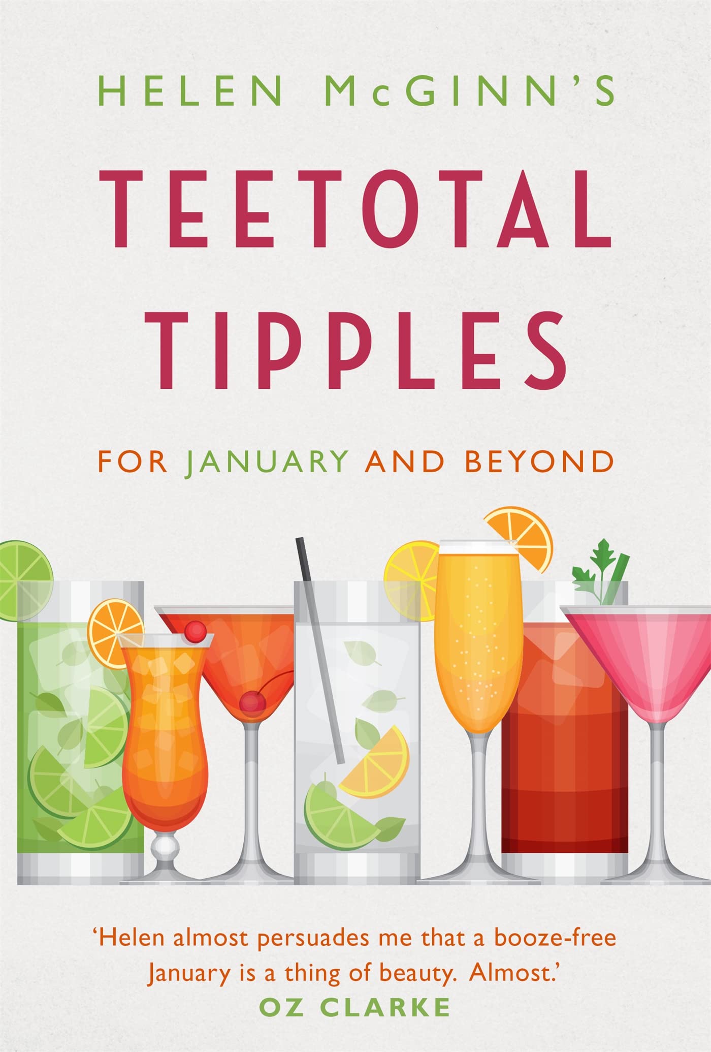 Helen McGinn's Teetotal Tipples, for January and Beyond Leisure, Home & Garden