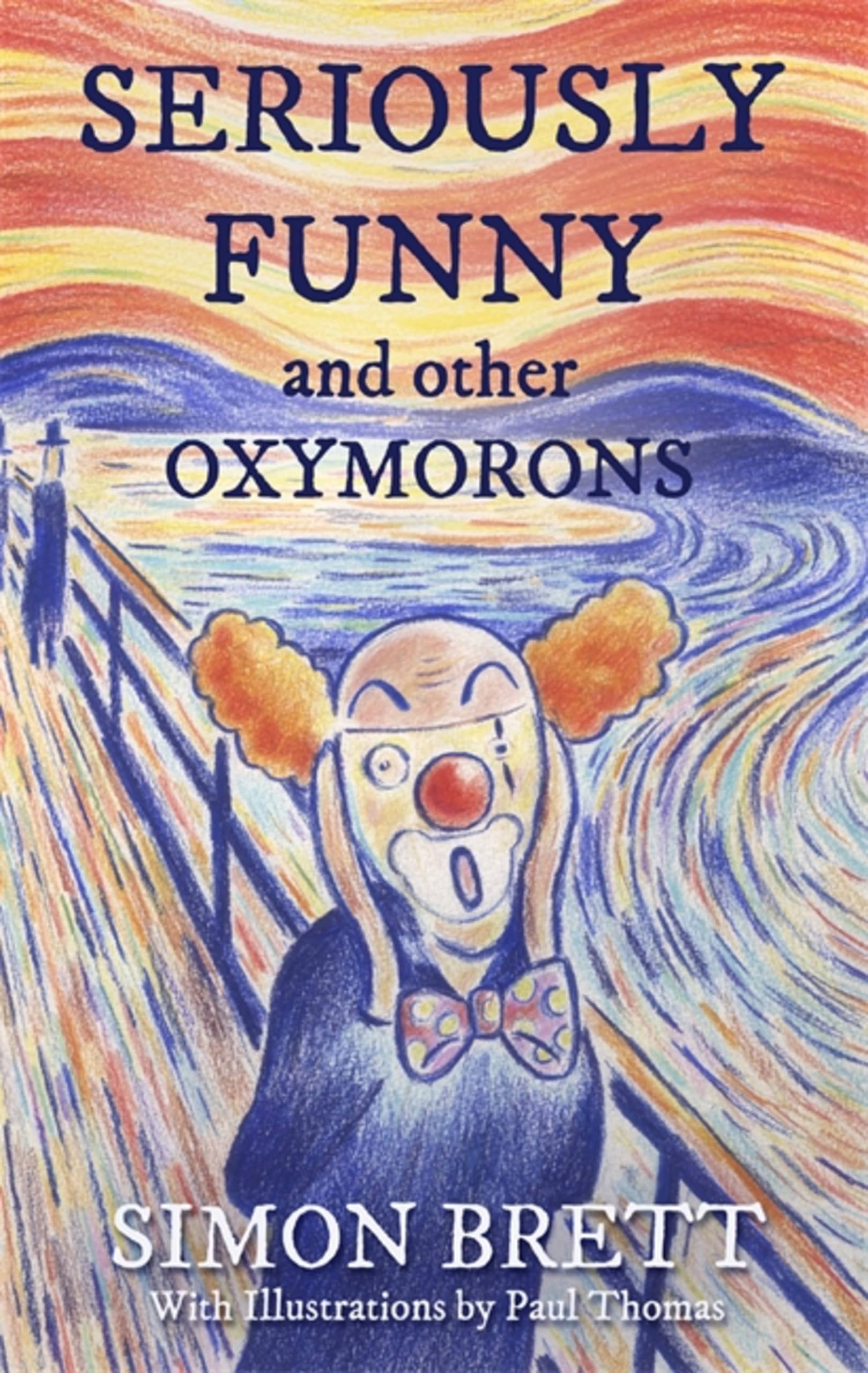 Product Image: Seriously Funny, and Other Oxymorons