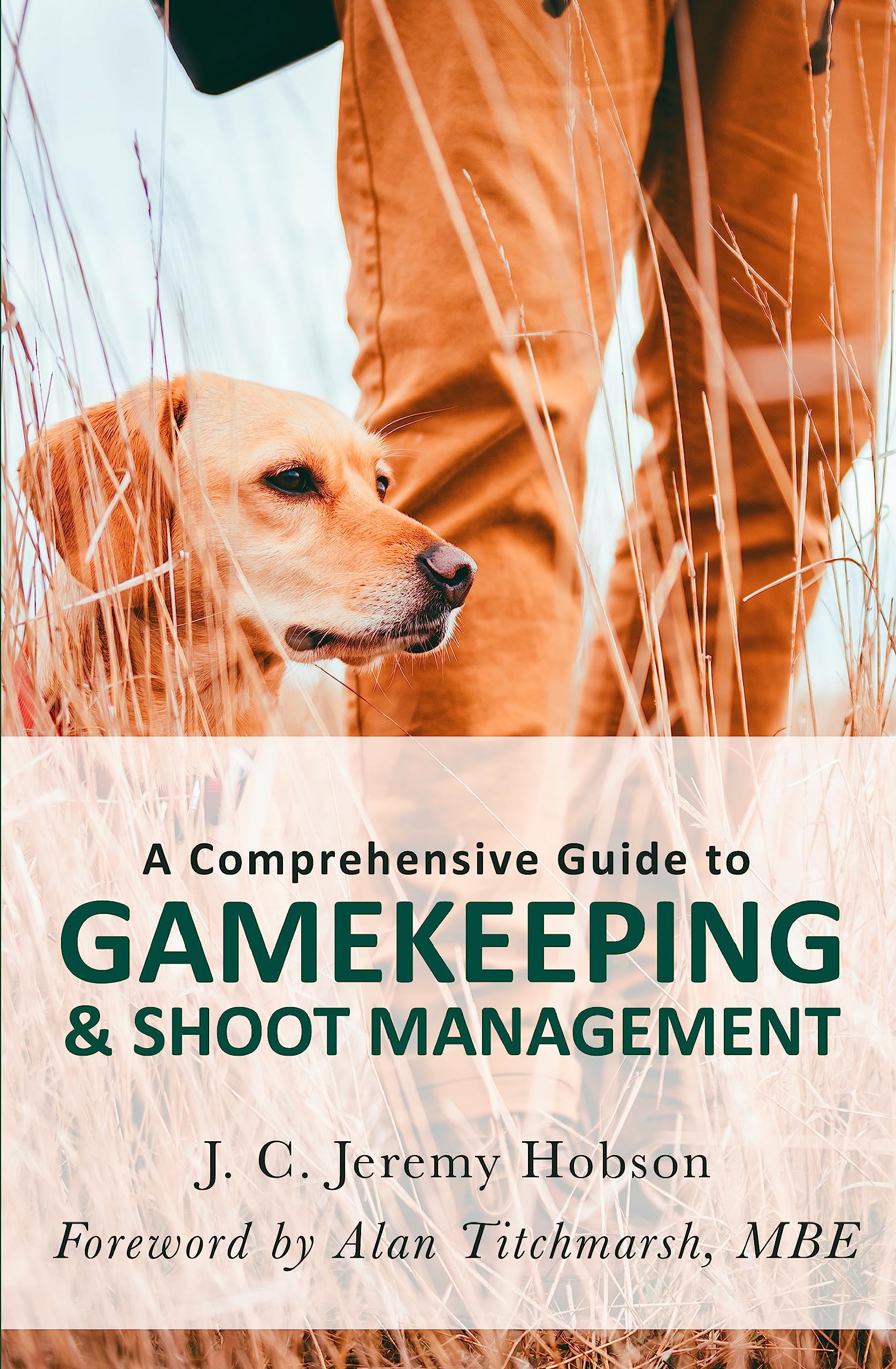 A Comprehensive Guide to Gamekeeping & Shoot Management book