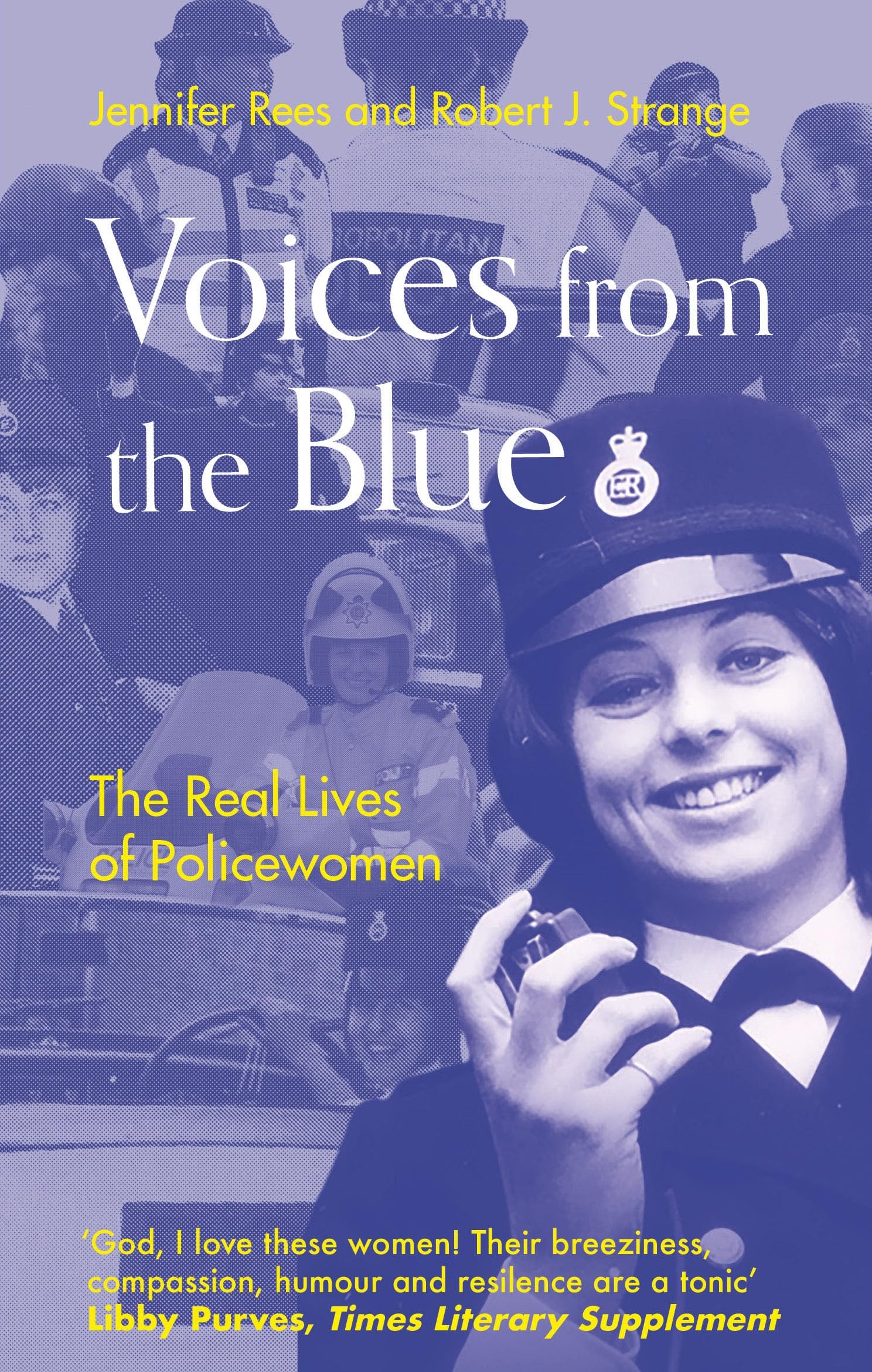 Voices from the Blue: The Real Lives of Policewomen Books