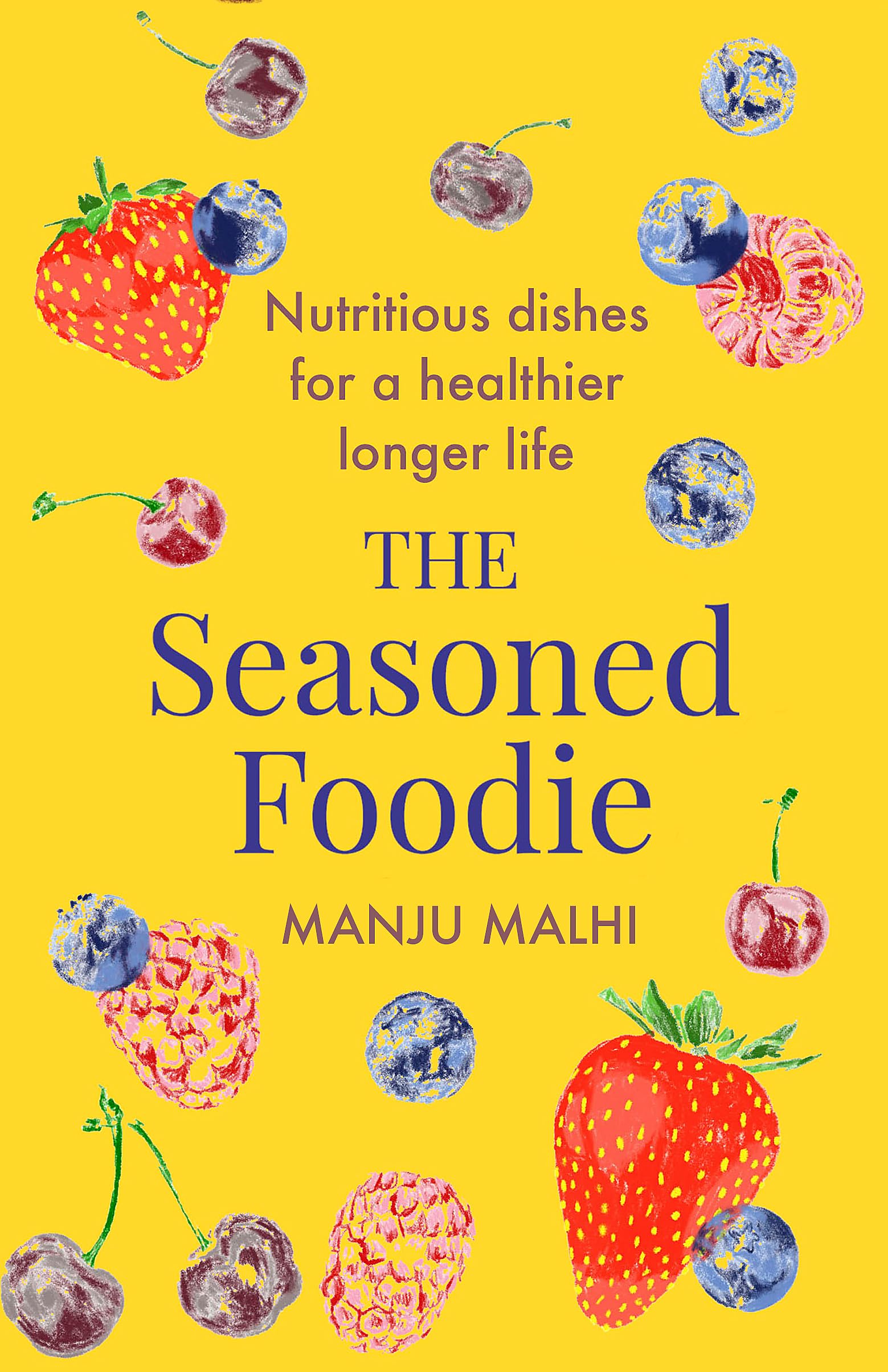 The Seasoned Foodie: Nutritious Dishes for a Healthier, Longer Life Medicine