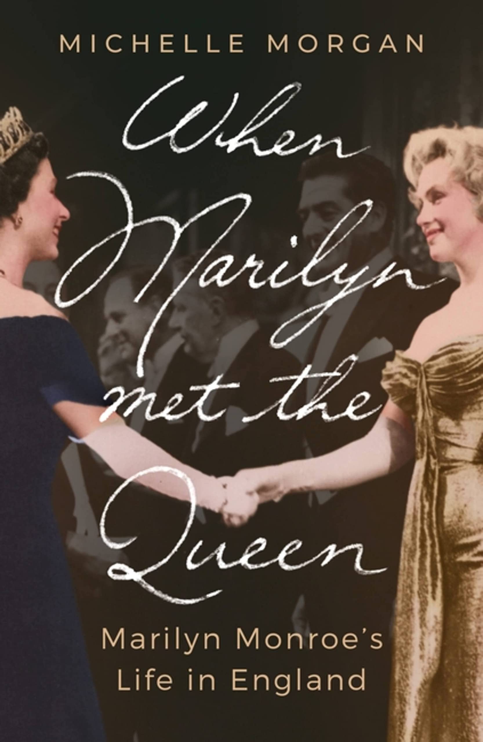 When Marilyn Met the Queen: Marilyn Monroe's Life in England Art & Literature