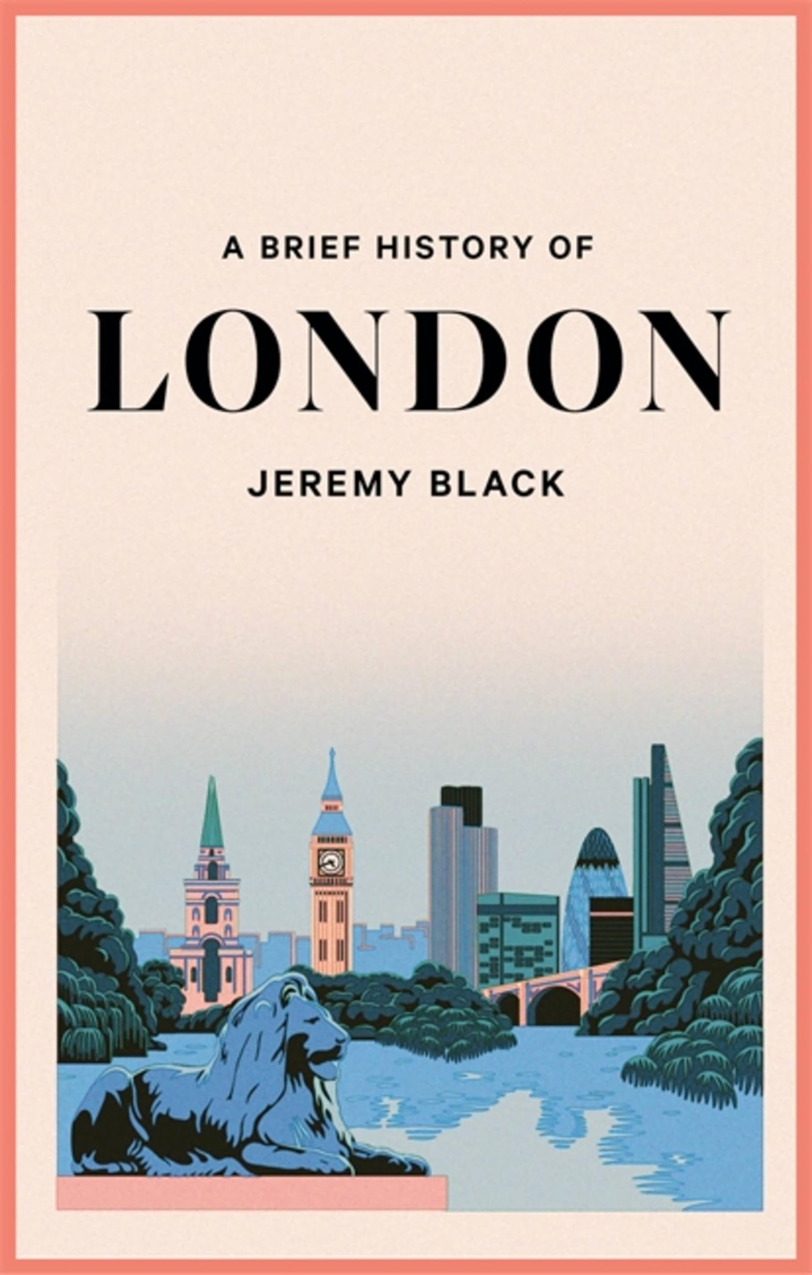 A Brief History of London Politics & History