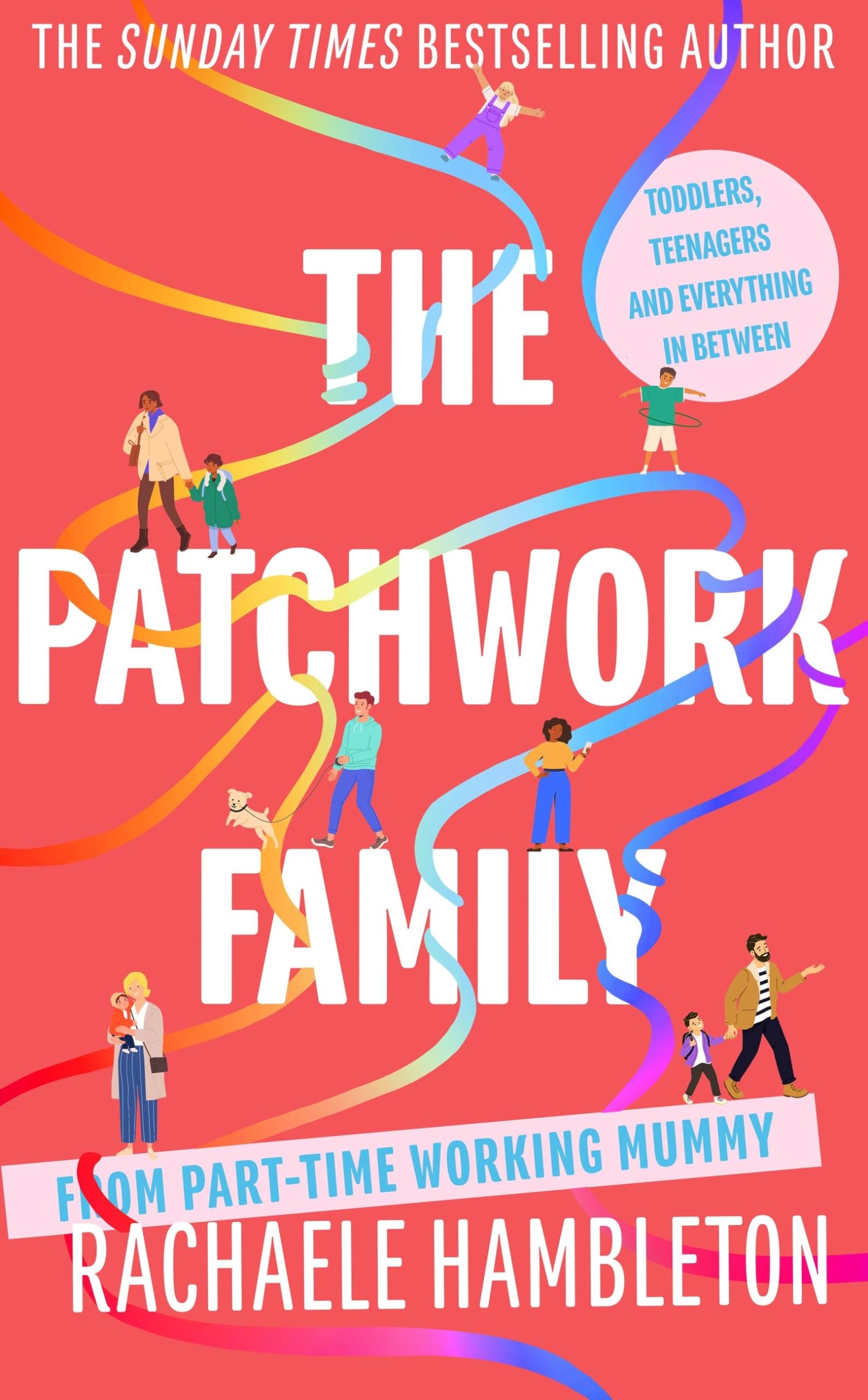 The Patchwork Family: Toddlers, Teenagers and Everything in Between (Paperback) Psychology